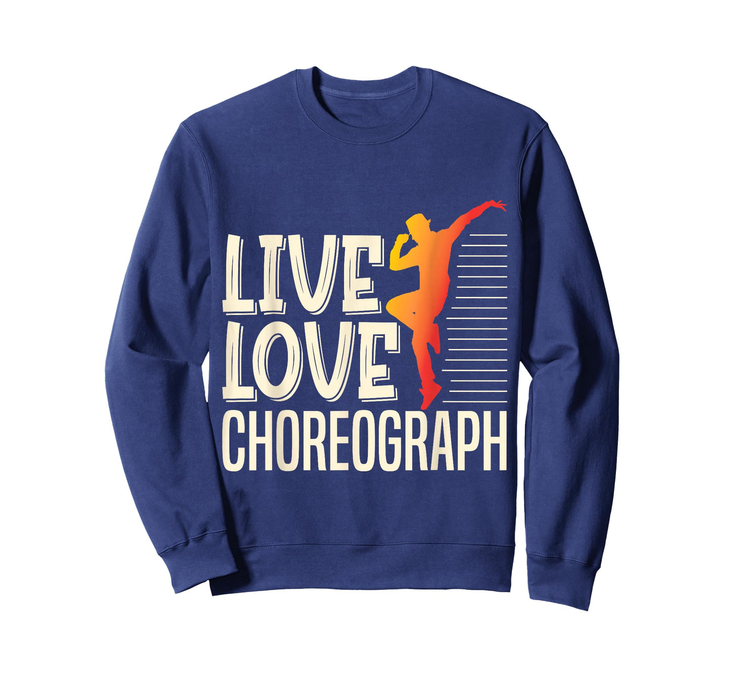 Live Love Choreograph Dance Choreographer Apparel T-Shirt