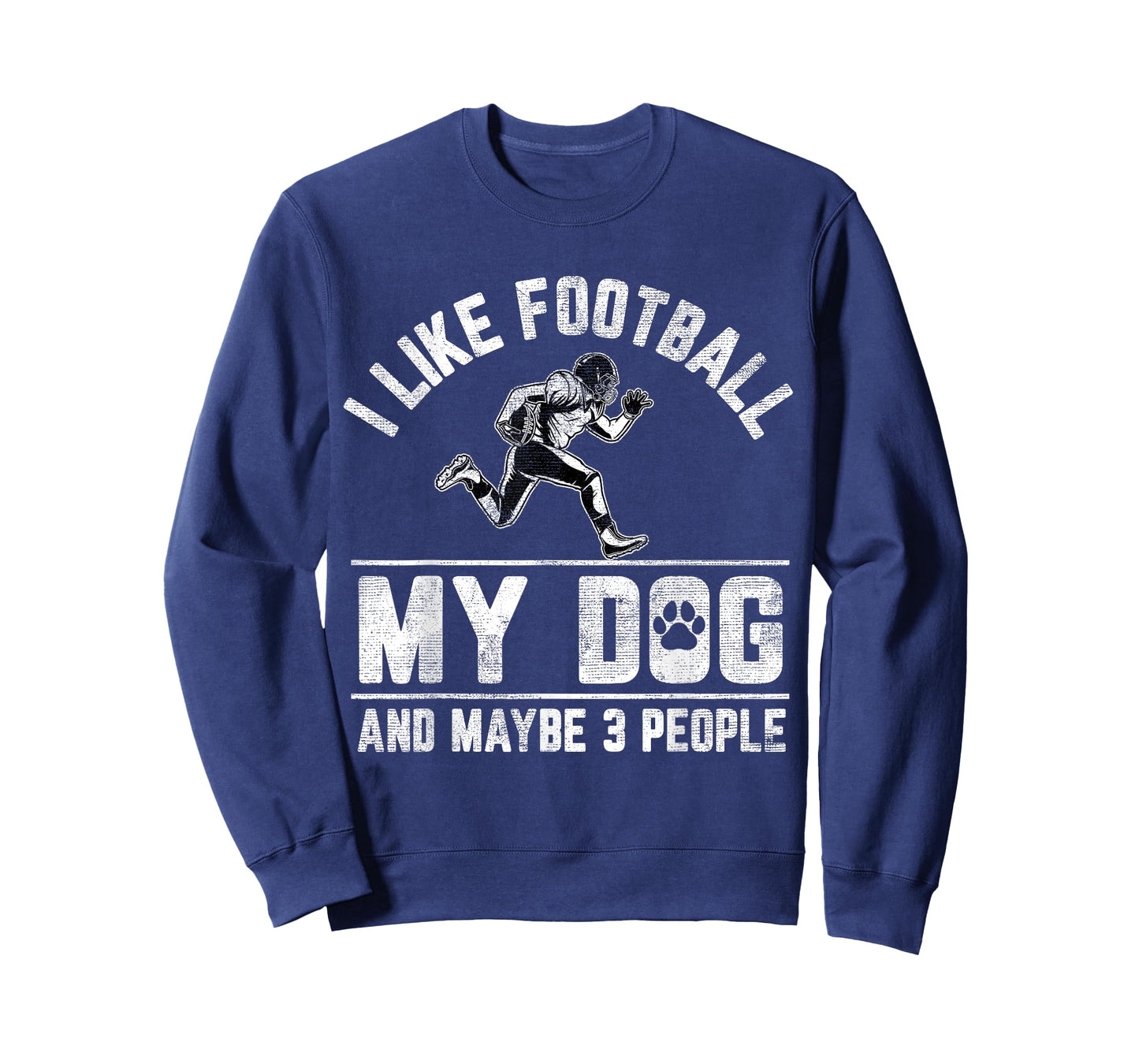 I Like Football My Dog And Maybe 3 People Funny Saying Men Women Girls Kids T-Shirt
