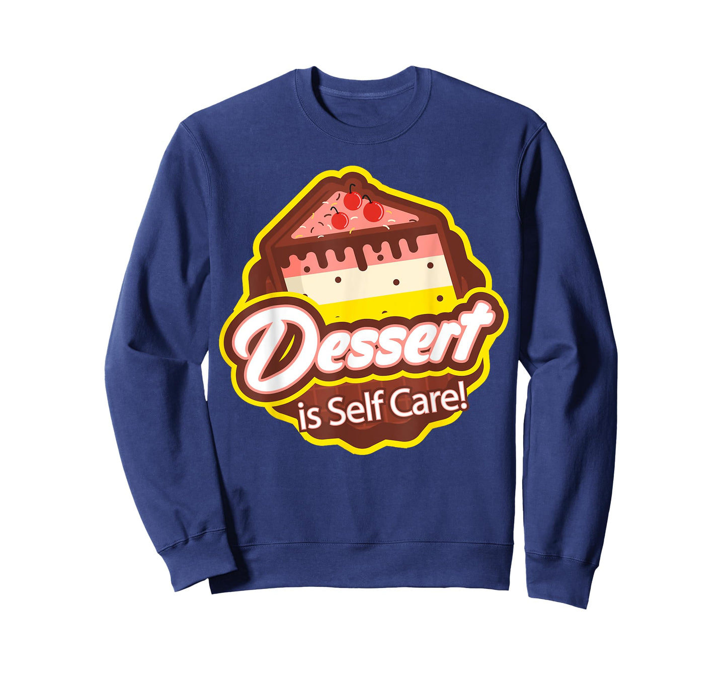 Dessert is Self Care T-Shirt