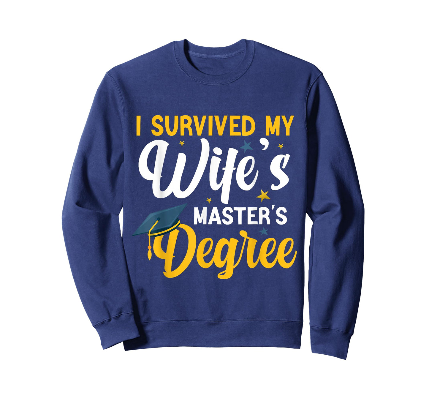 I Survived My Wife's Masters Degree Funny Wife Graduation T-Shirt