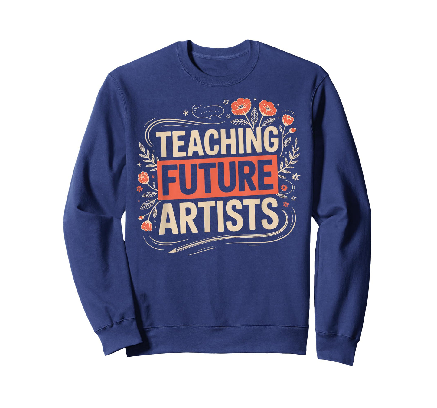 Teaching Future Artists Design for Art Teachers and Lovers T-Shirt