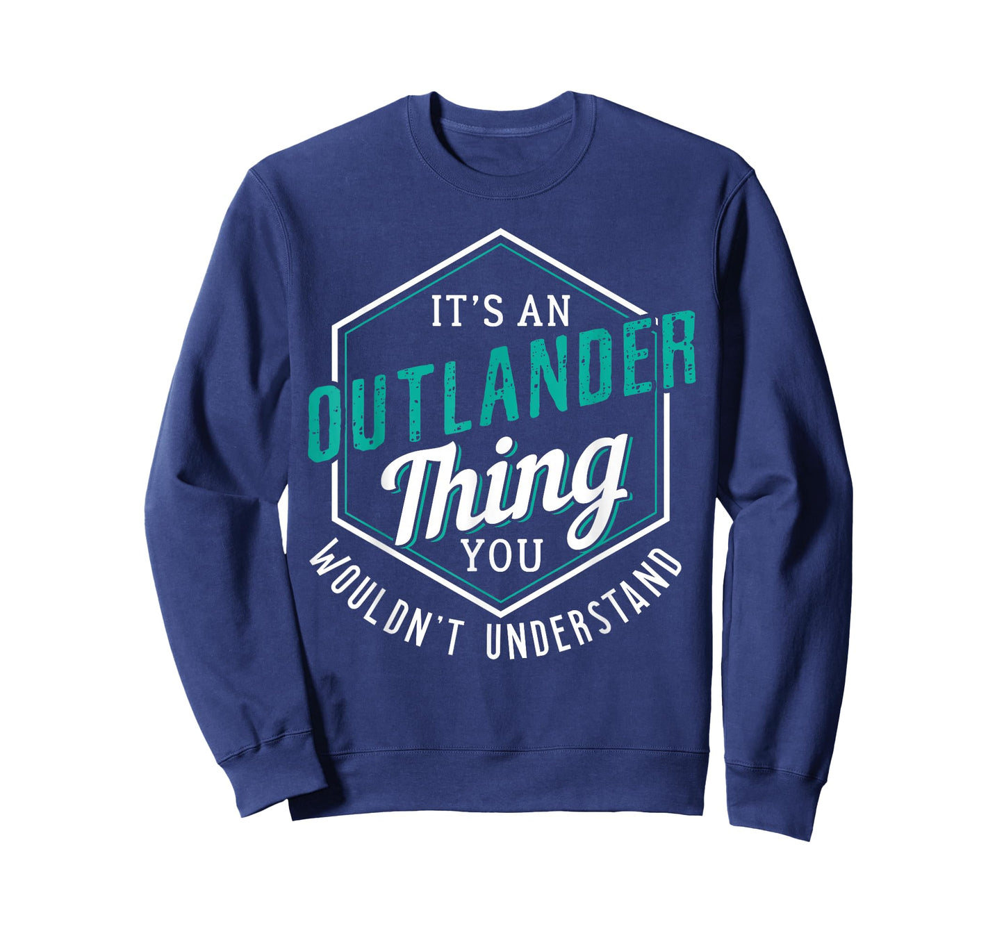 It's an Outlander Thing You Wouldn’t Understand T-Shirt