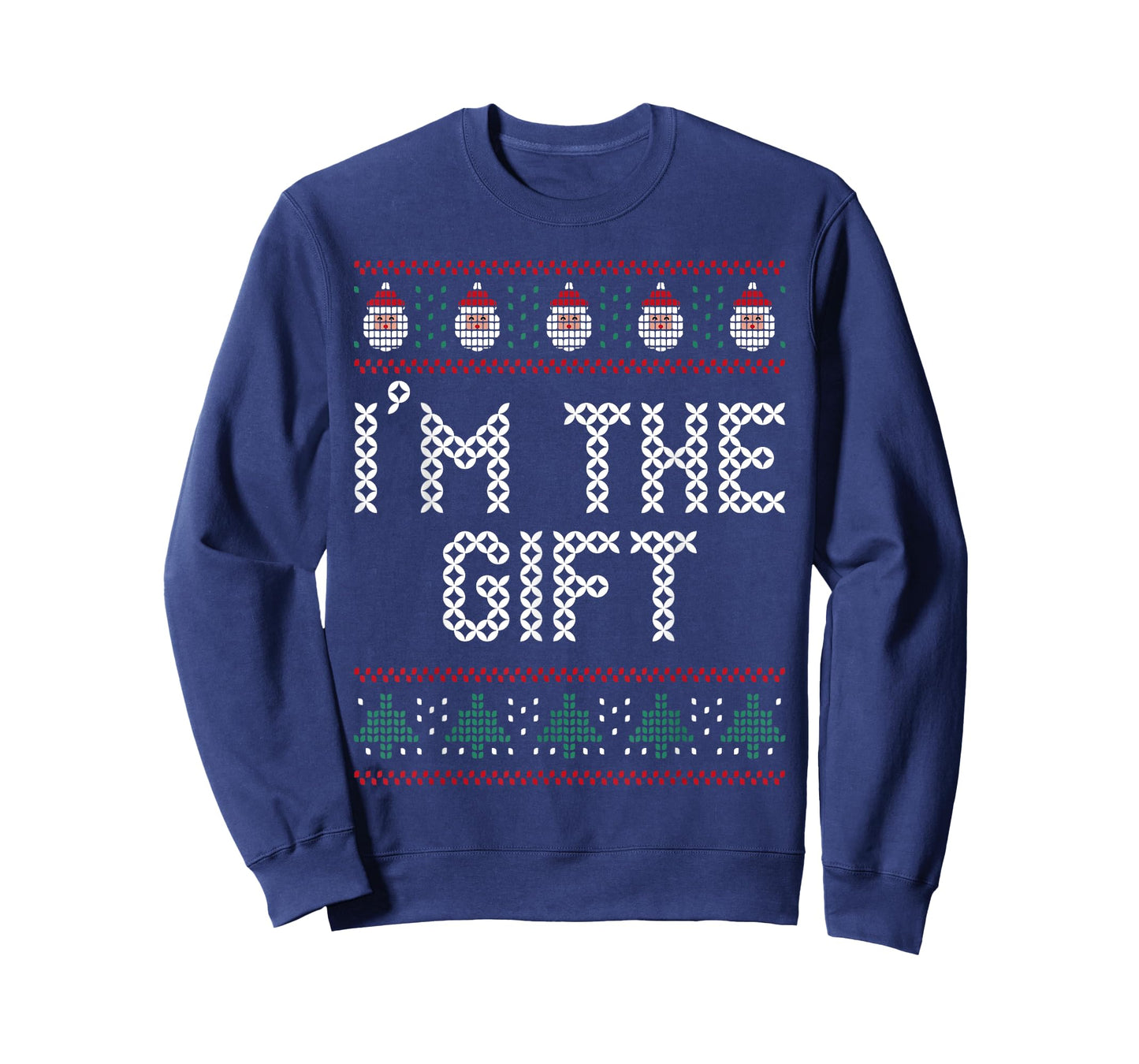 I'm The Gift Pretend I'm A Present Funny Christmas Sweater T-Shirt