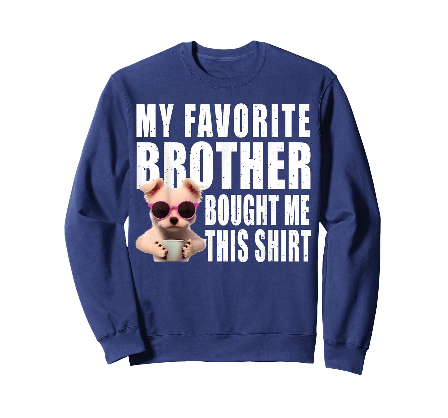 Funny dog lovers ideas | My Favorite Brother Bought Me This T-Shirt