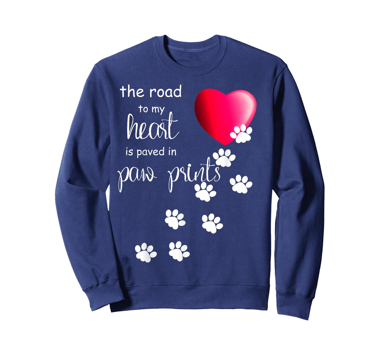 The Road to My Heart is Paved with Paw Prints. Dog Shirt T-Shirt