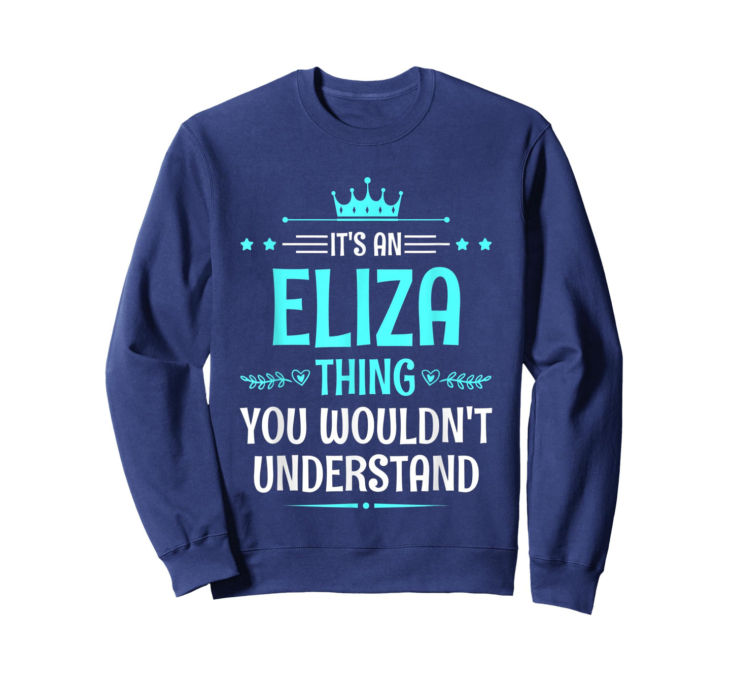 It's an Eliza Thing You Wouldn't Understand Funny Name T-Shirt