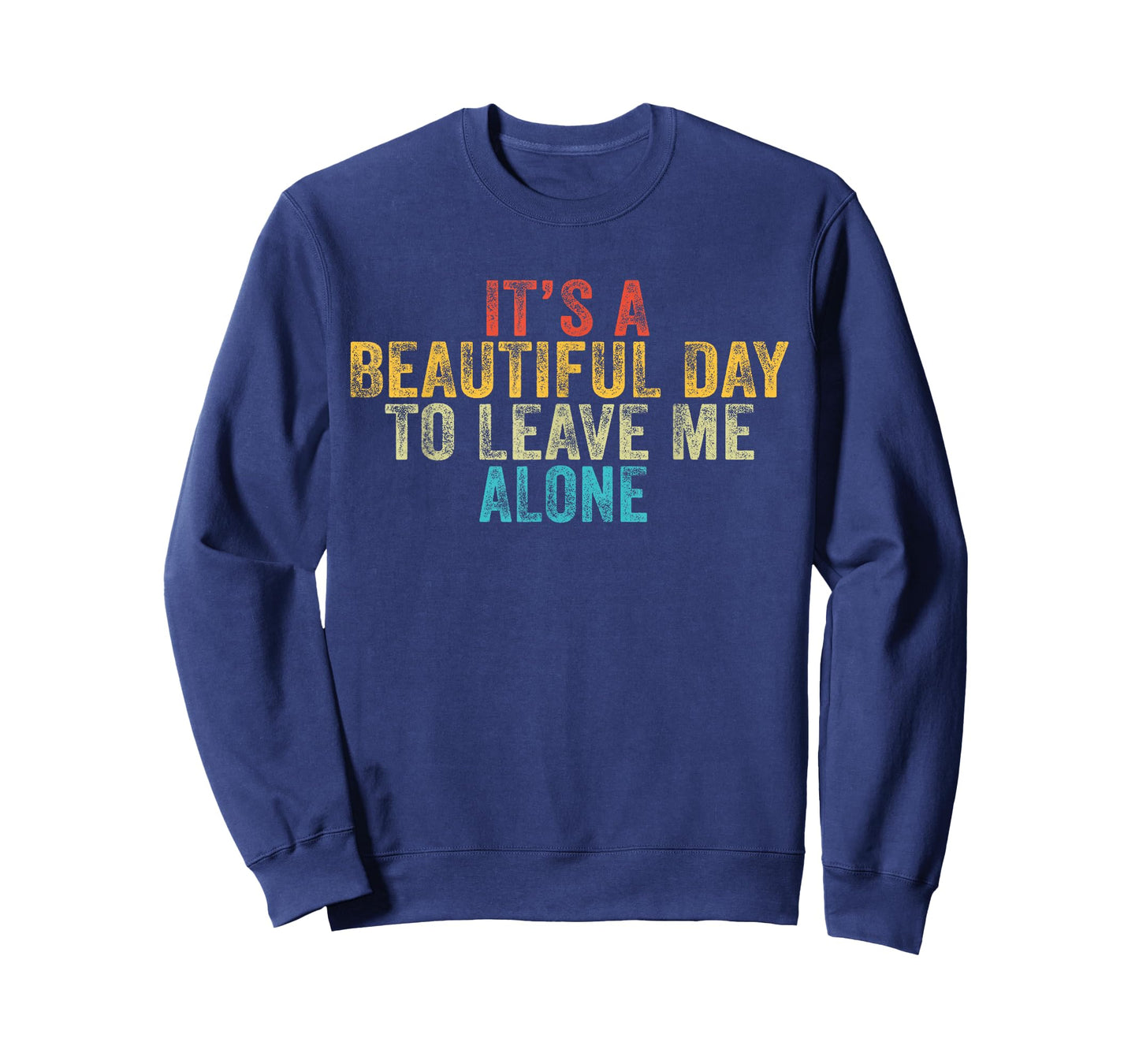 Funny It's a Beautiful Day to Leave Me Alone Introvert Retro T-Shirt