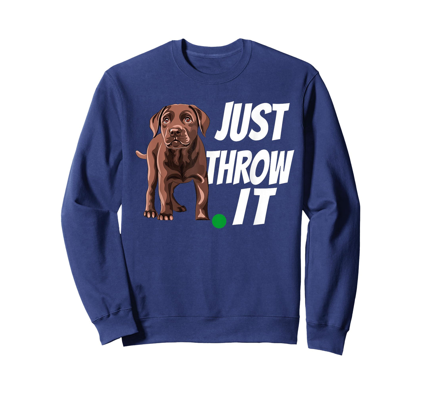 Funny Chocolate Labrador Retriever Just Throw It Lab Dog T-Shirt