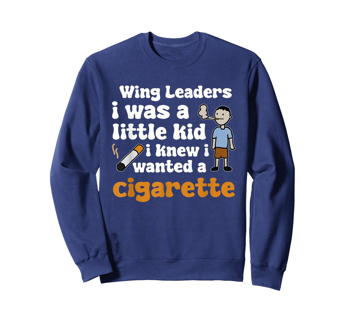 Ever Since I was A Little Kid I Knew I Wanted A Cigarette T-Shirt