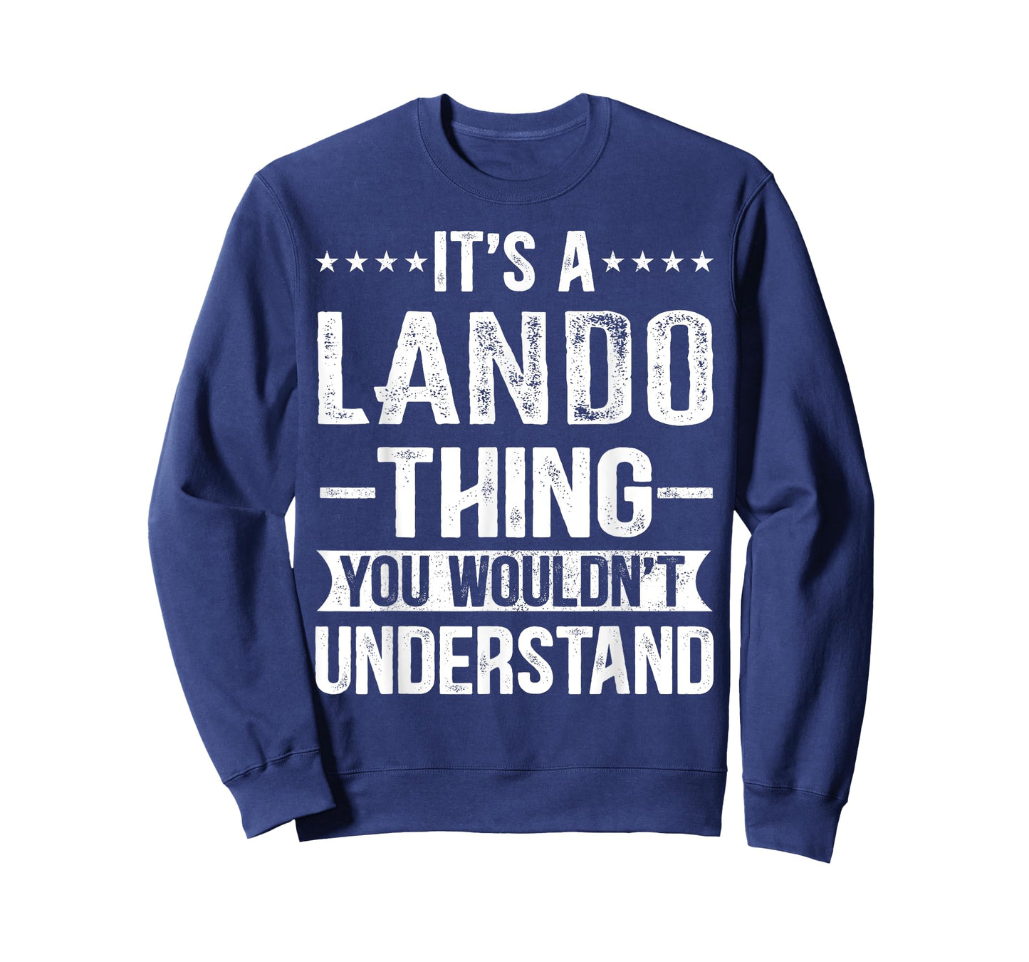 It's A Lando Thing You Wouldn't Understand Lando T-Shirt