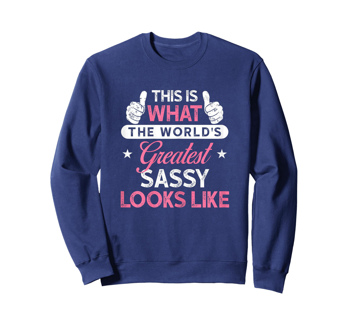 Sassy Shirt Gift: World's Greatest Sassy T-Shirt