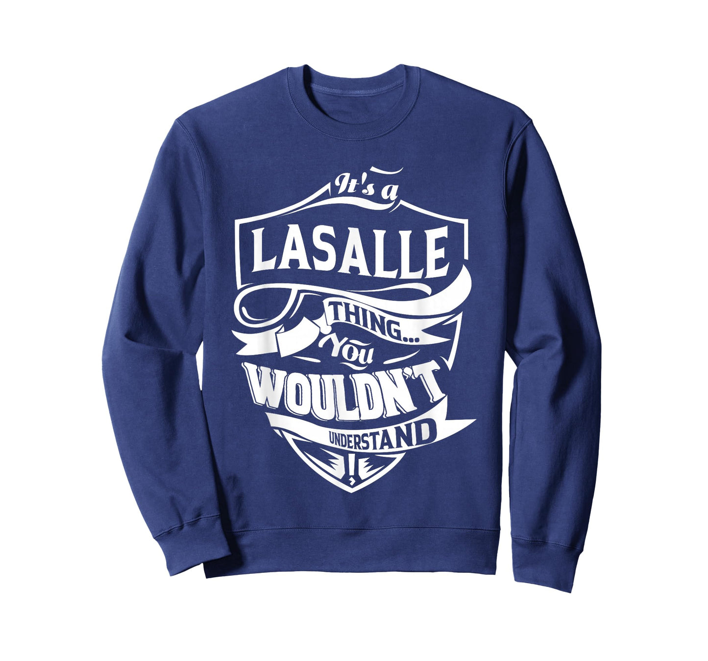 It is a LASALLE Thing Gifts T-Shirt