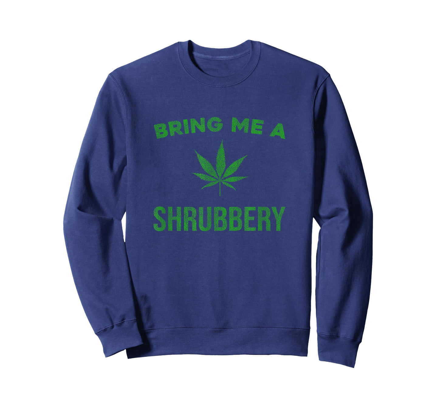 BRING ME A SHRUBBERY Pot Leaf Distressed T-Shirt