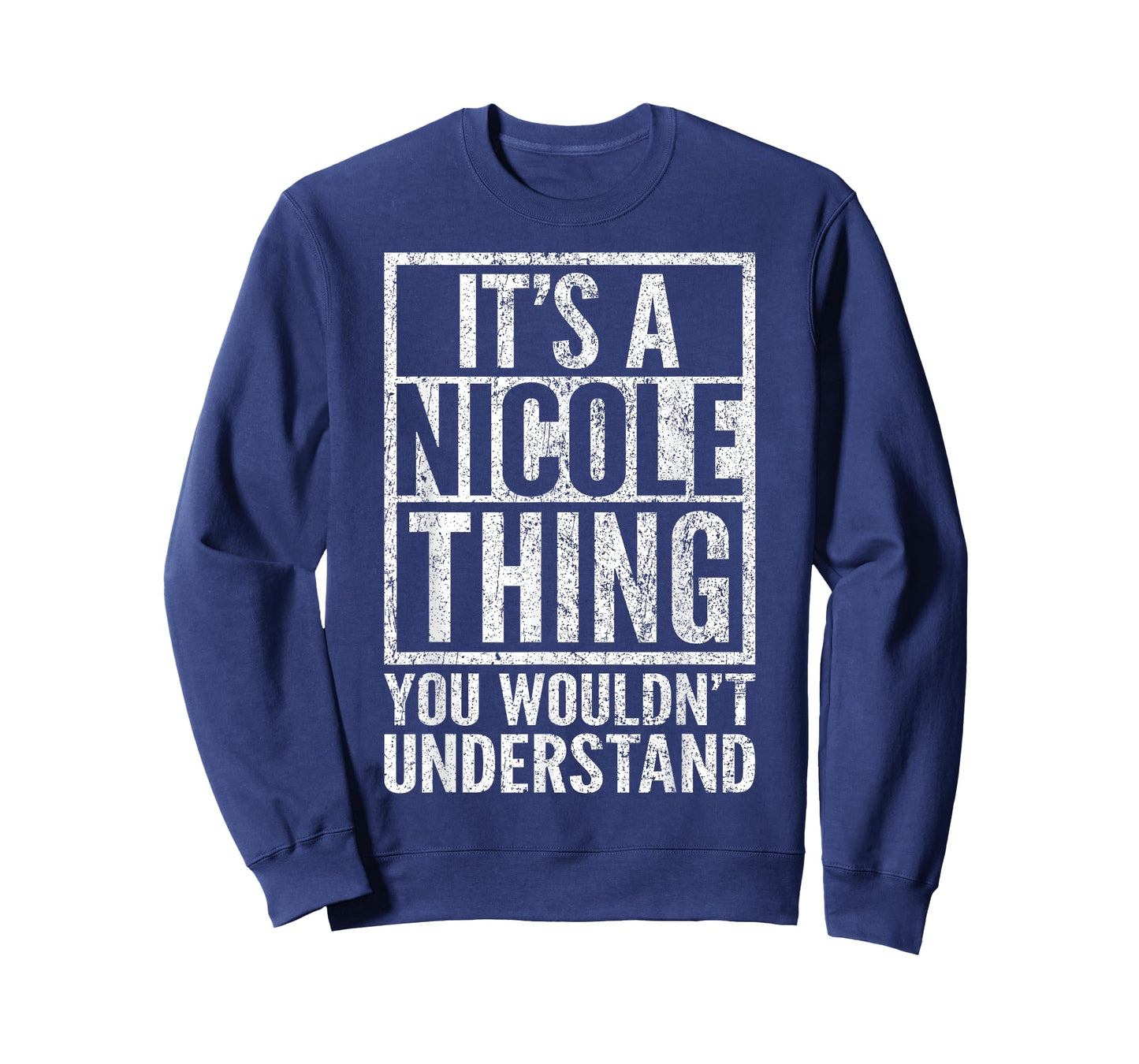 It's a Nicole Thing You Wouldn't Understand - Nicole's Name T-Shirt
