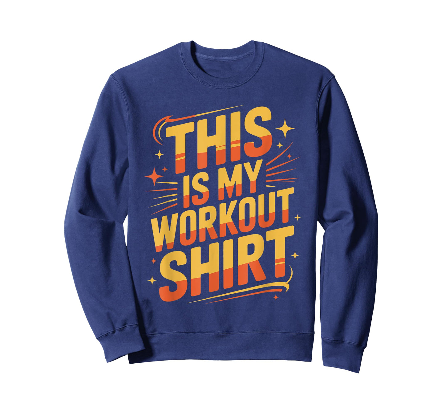 Funny Bold Workout Statement Design T-Shirt