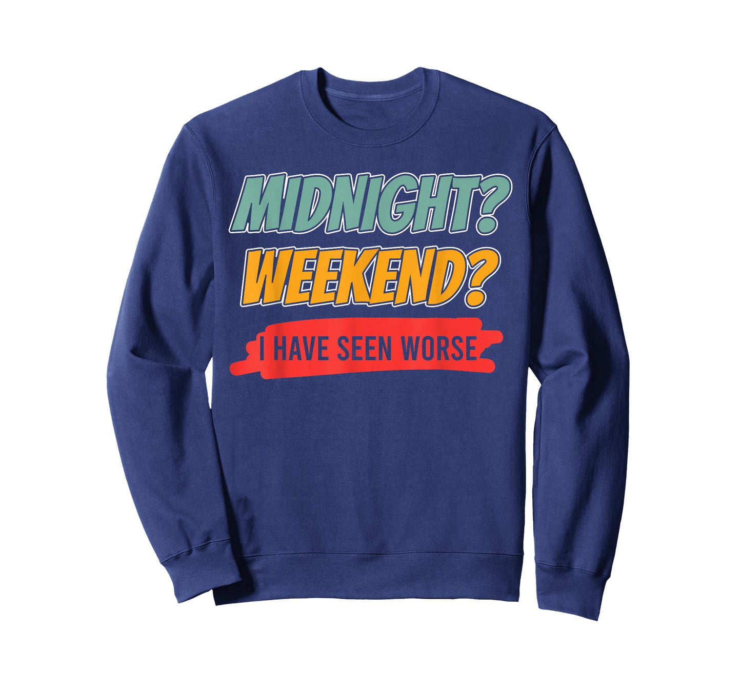 HVAC Midnight Weekend Seen Worse | Ideal for HVAC Students T-Shirt