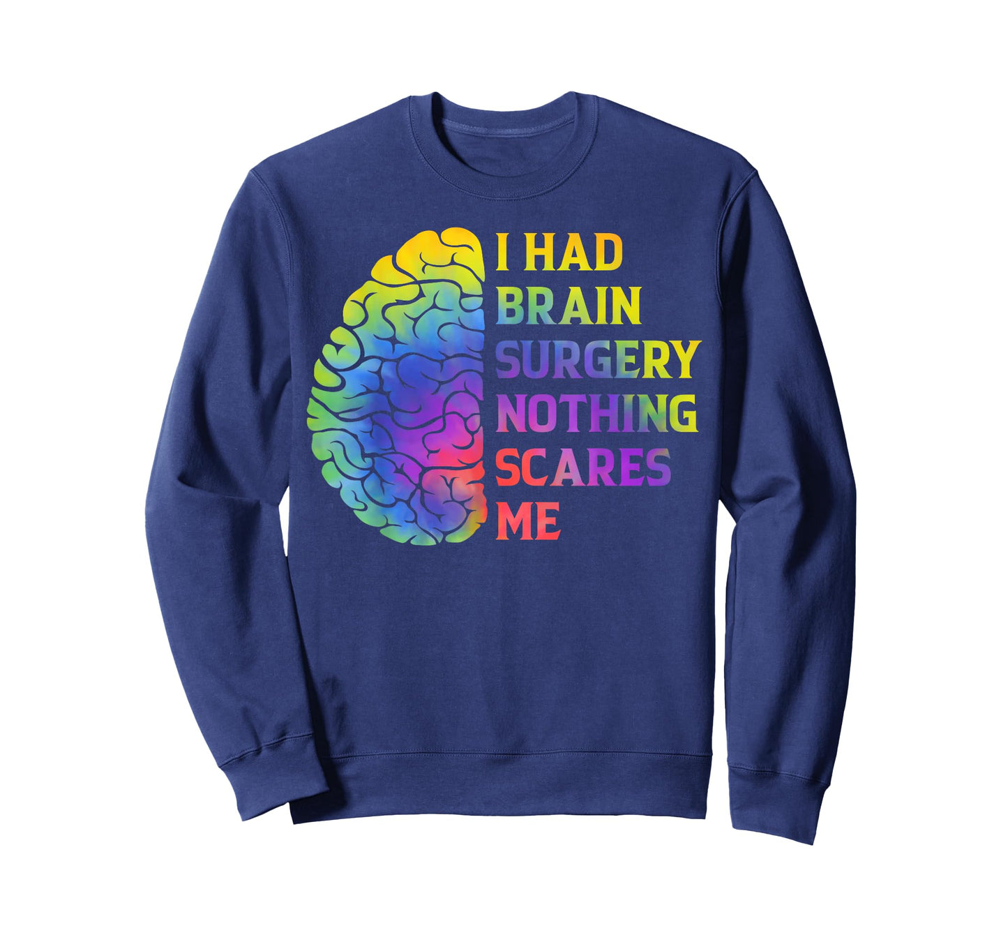 I Had Brain Surgery Nothing Scares Me Post Surgery Recovery T-Shirt