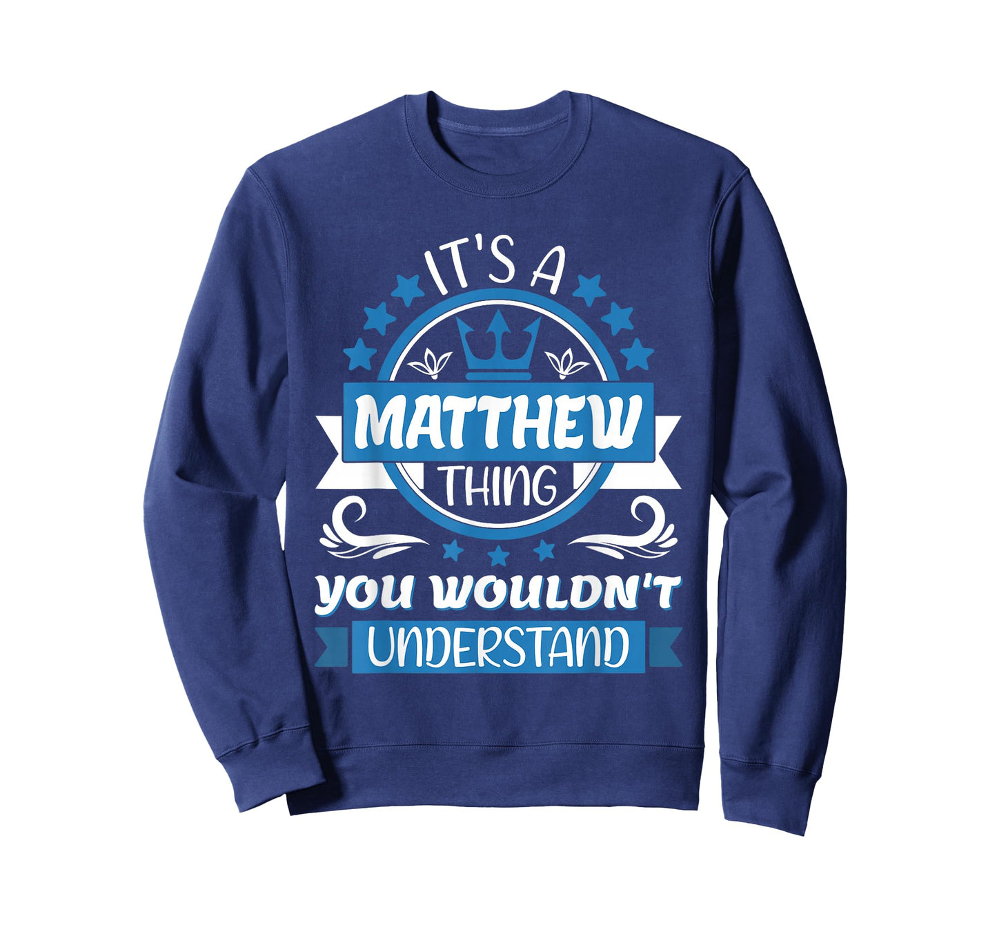 Matthew Name | It's a Matthew Thing You Wouldn't Understand T-Shirt