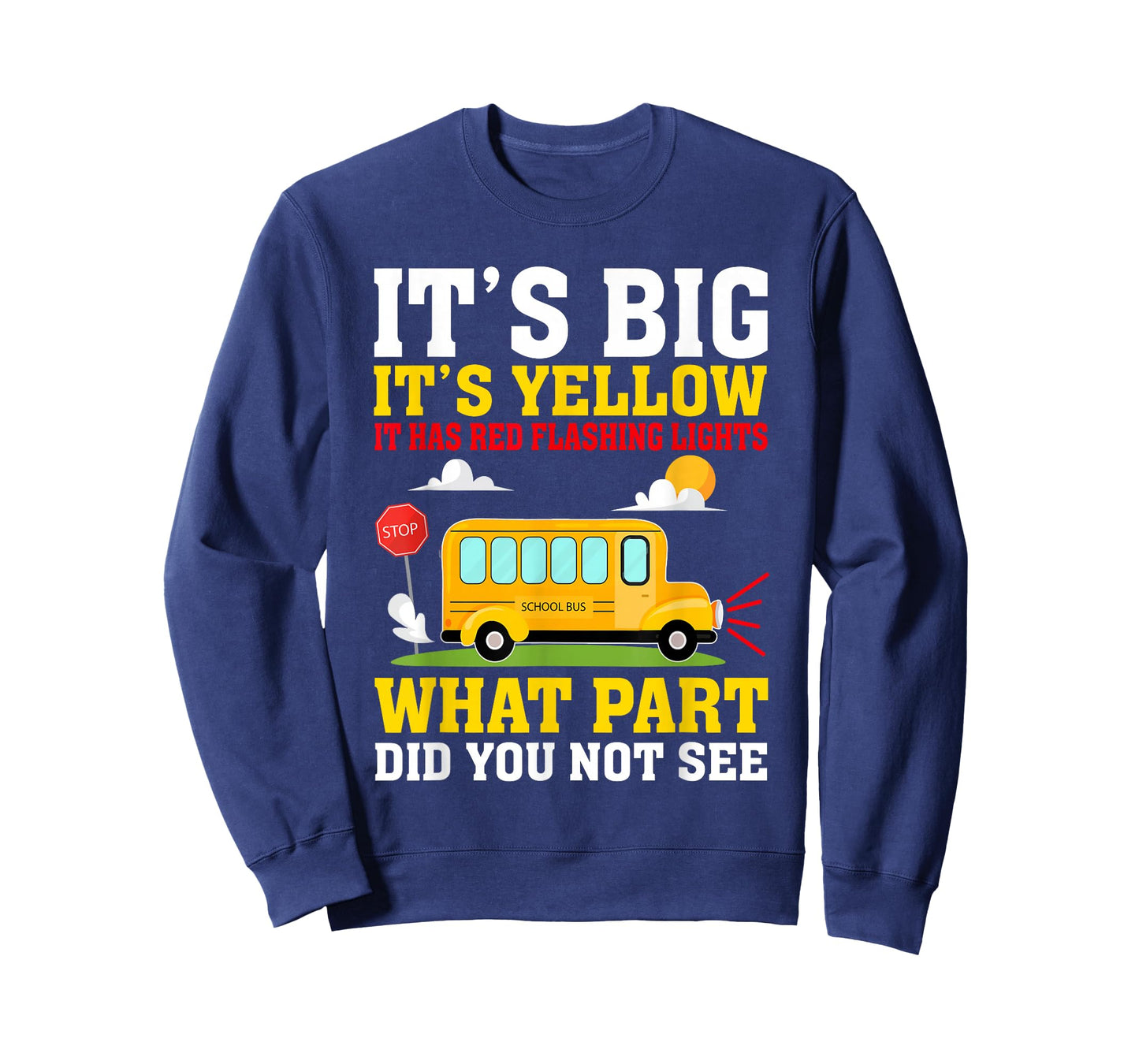 It's Big It's Yellow School Bus Driving School Bus Drivers T-Shirt