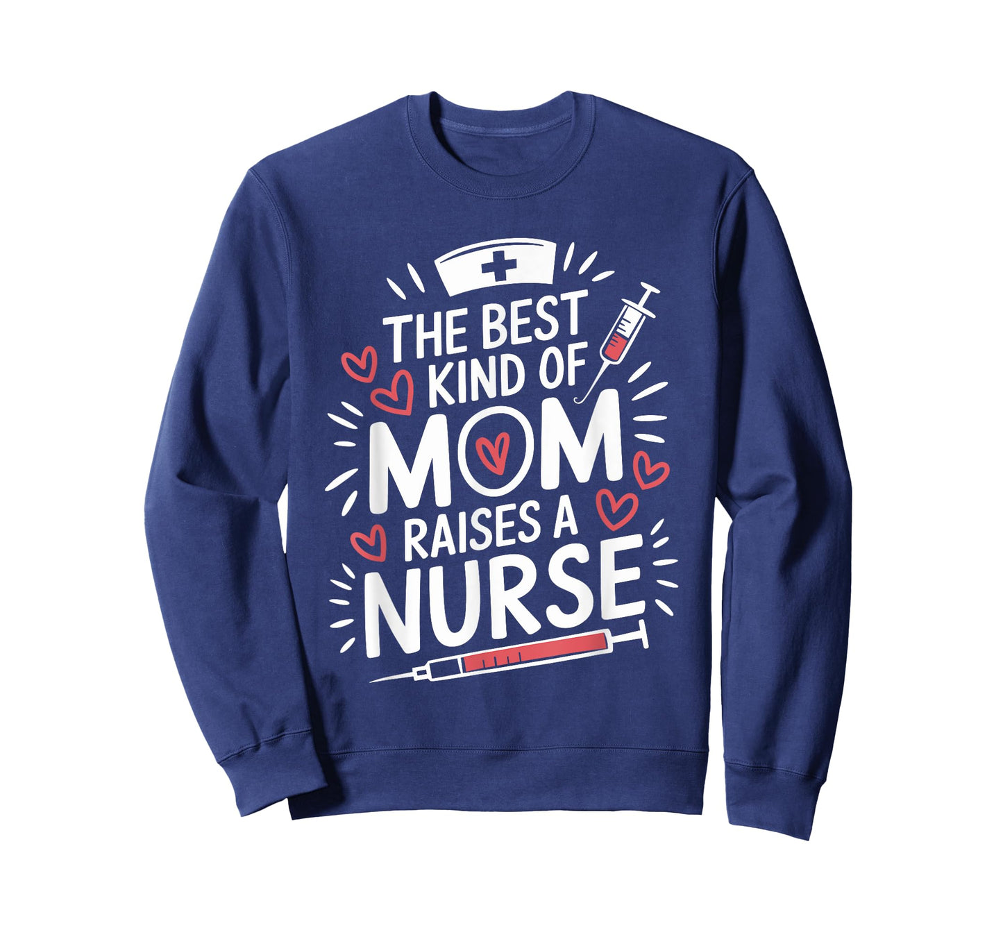 The Best Kind Of Mom Raises A Nurse, Rn Nursing Nurse Mom T-Shirt