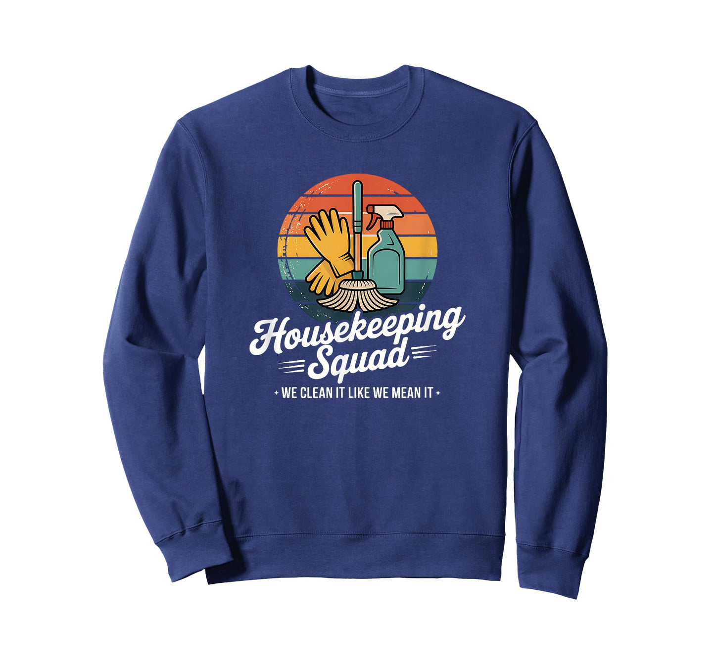 Funny Housekeeping Squad We Clean It Housekeeper T-Shirt