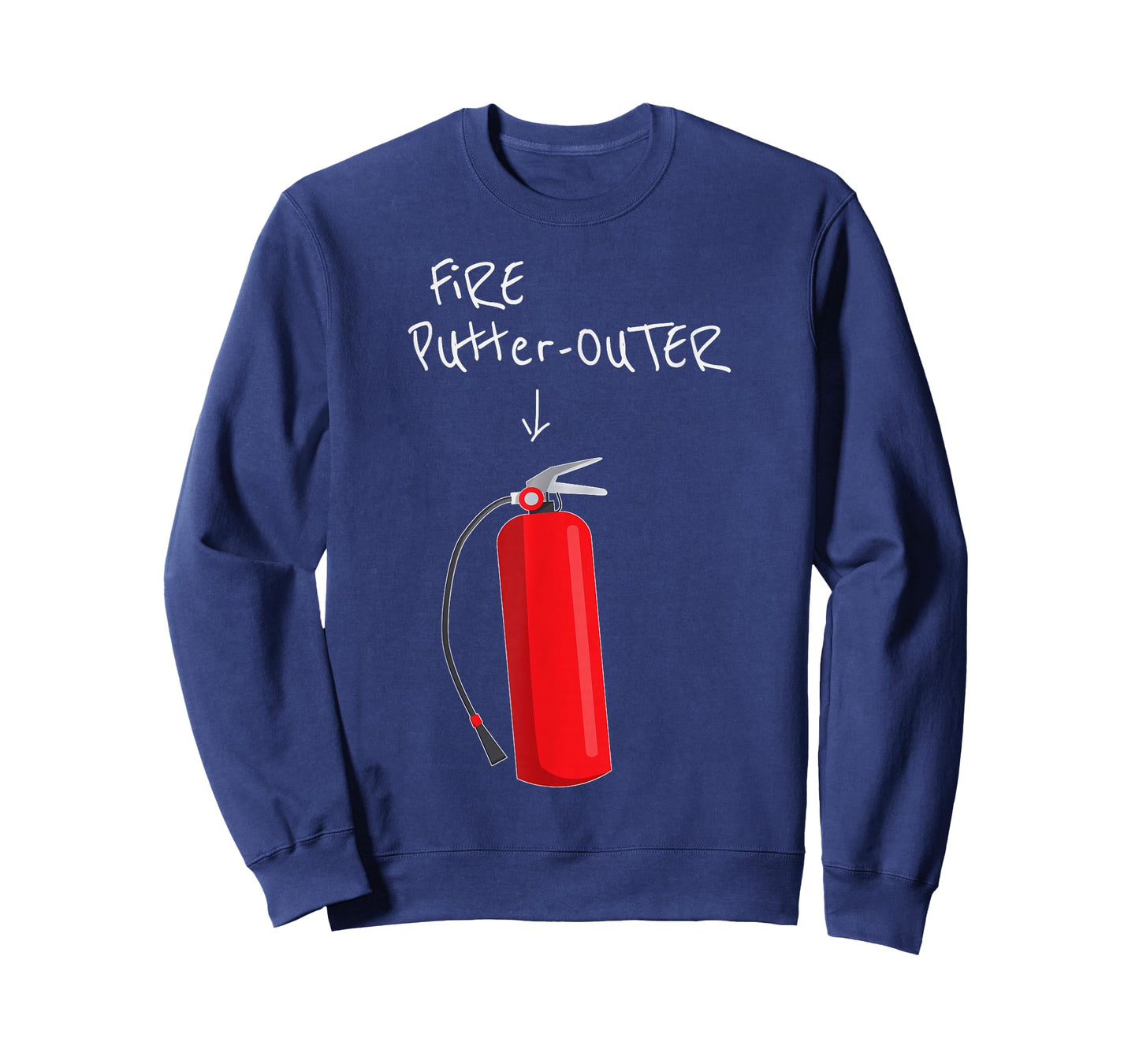 Fire Putter Outer Fire Extinguisher Fire fighter Funny T-Shirt