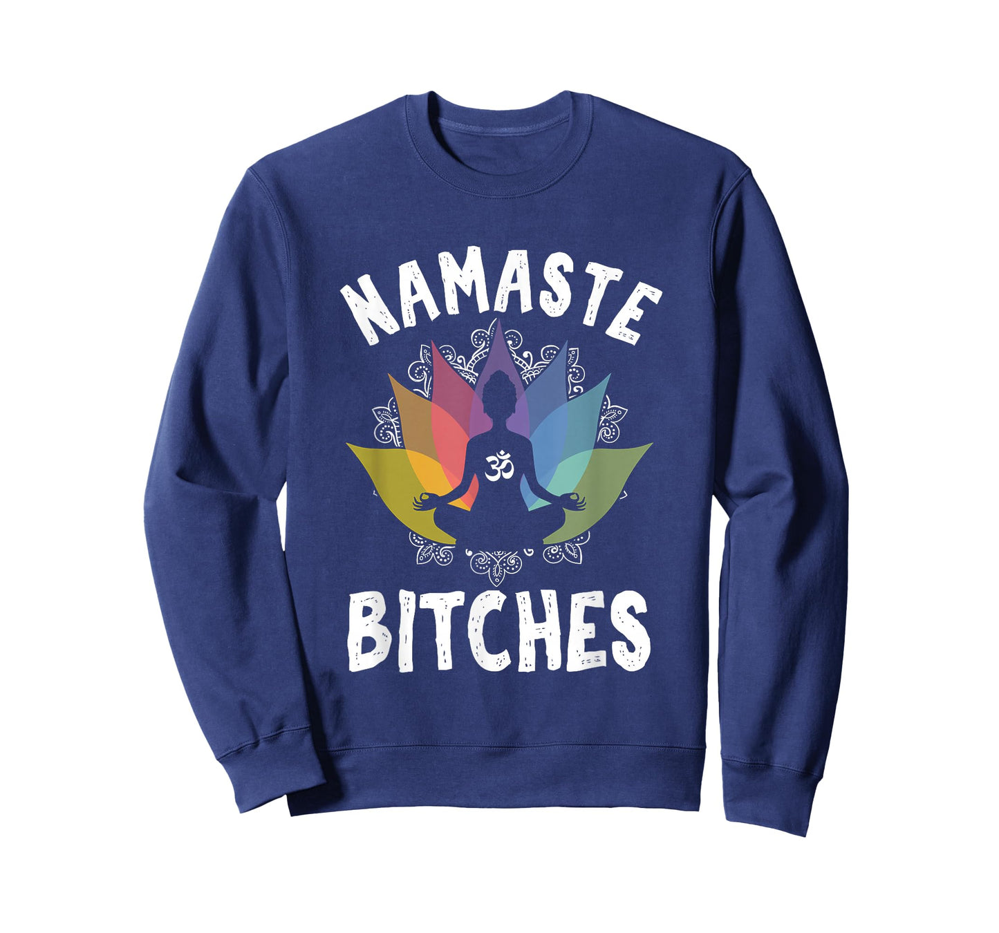 Funny Yoga Gifts Namaste Bitches Meditation Yoga Instructor T-Shirt