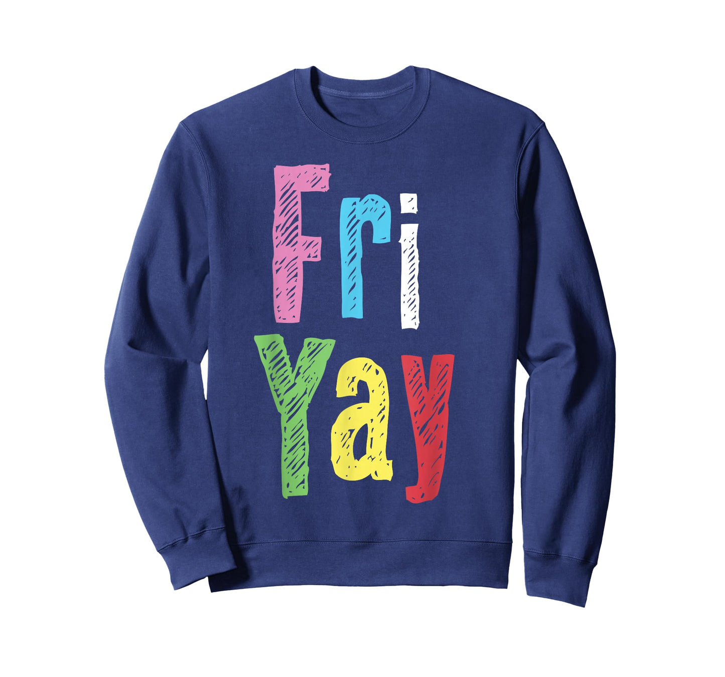 Friyay Teacher Weekend Happy Friday Funny Fri Yay for Women T-Shirt