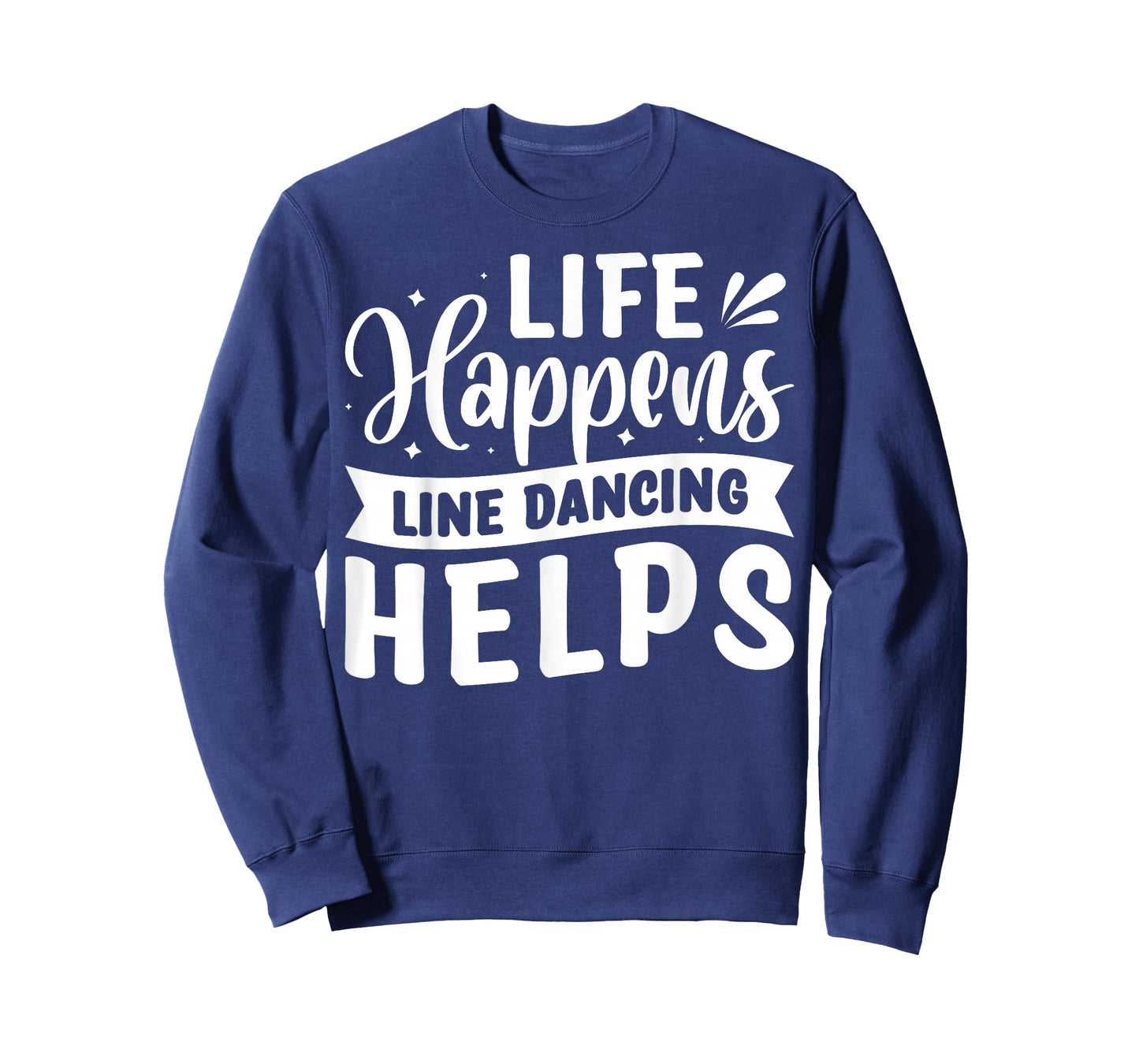 Life Happens Line Dancing Helps T-Shirt