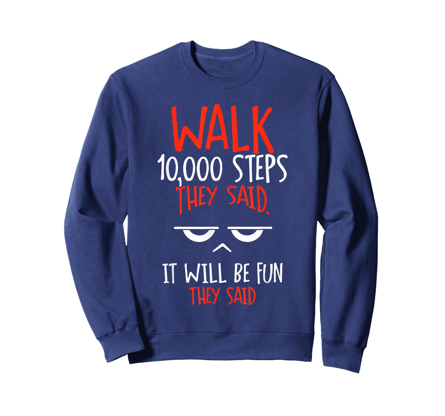 Go 10000 Steps Said Hiking 10000 Steps T-Shirt
