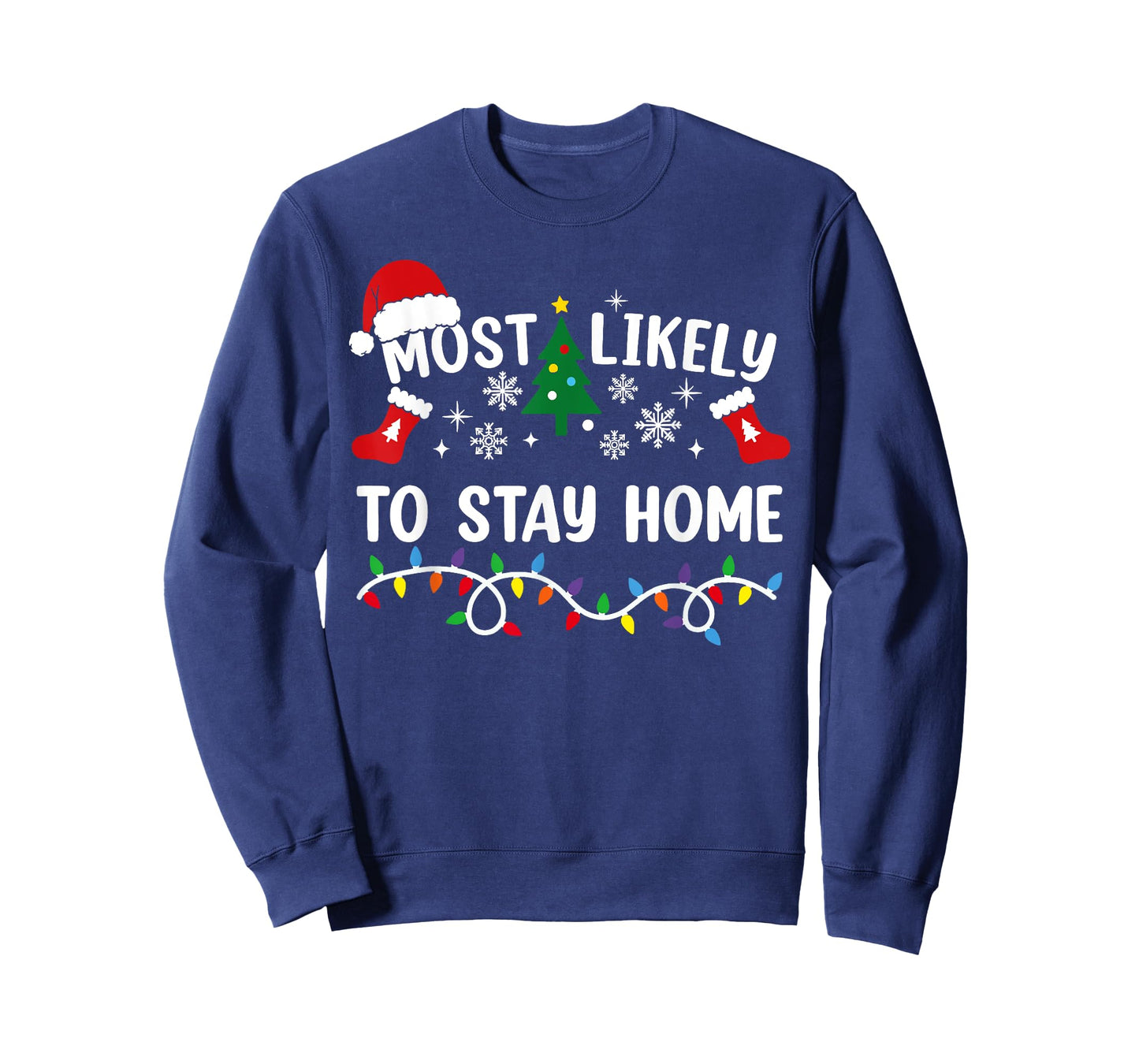 Most Likely To Stay Home Funny Family Christmas T-Shirt