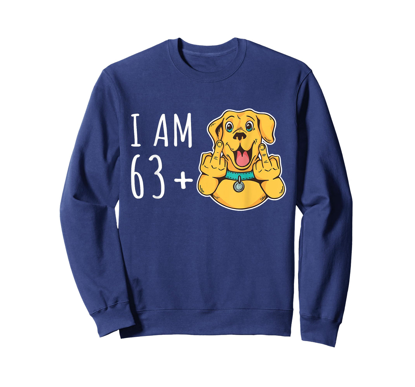 I Am 63 Plus 1 Middle Finger Dog Mom Dad 64. Birthday T-Shirt for Men Women