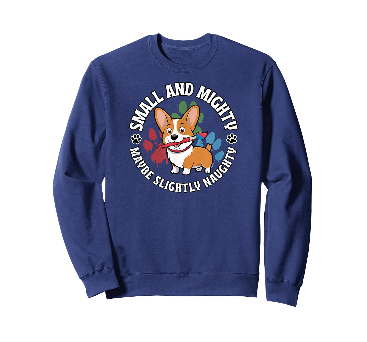 Cute Corgi Small and Mighty Maybe Slightly Naughty T-Shirt