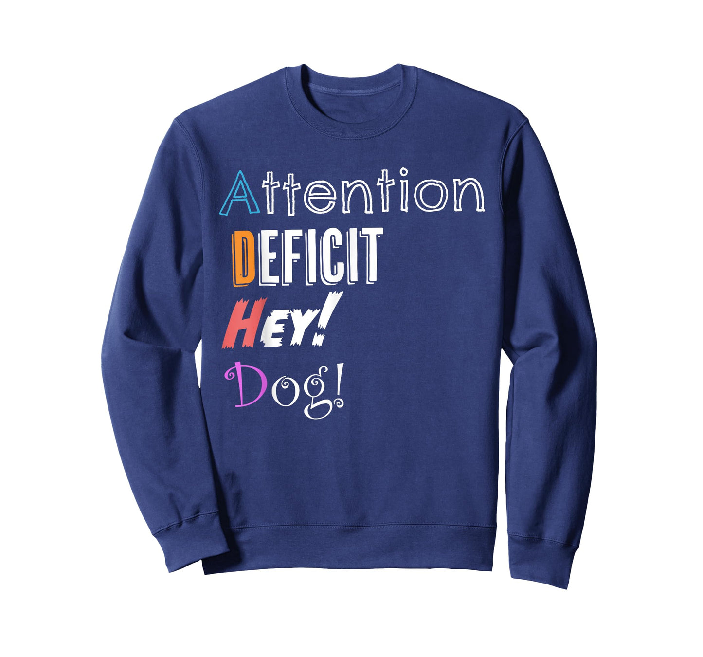 Funny Attention Deficit Hey! Dog! T-Shirt