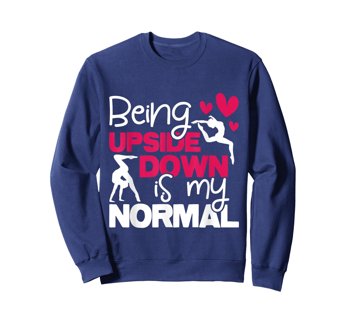 Being Upside Down is My Normal - Gymnastics Gymnast T-Shirt Small