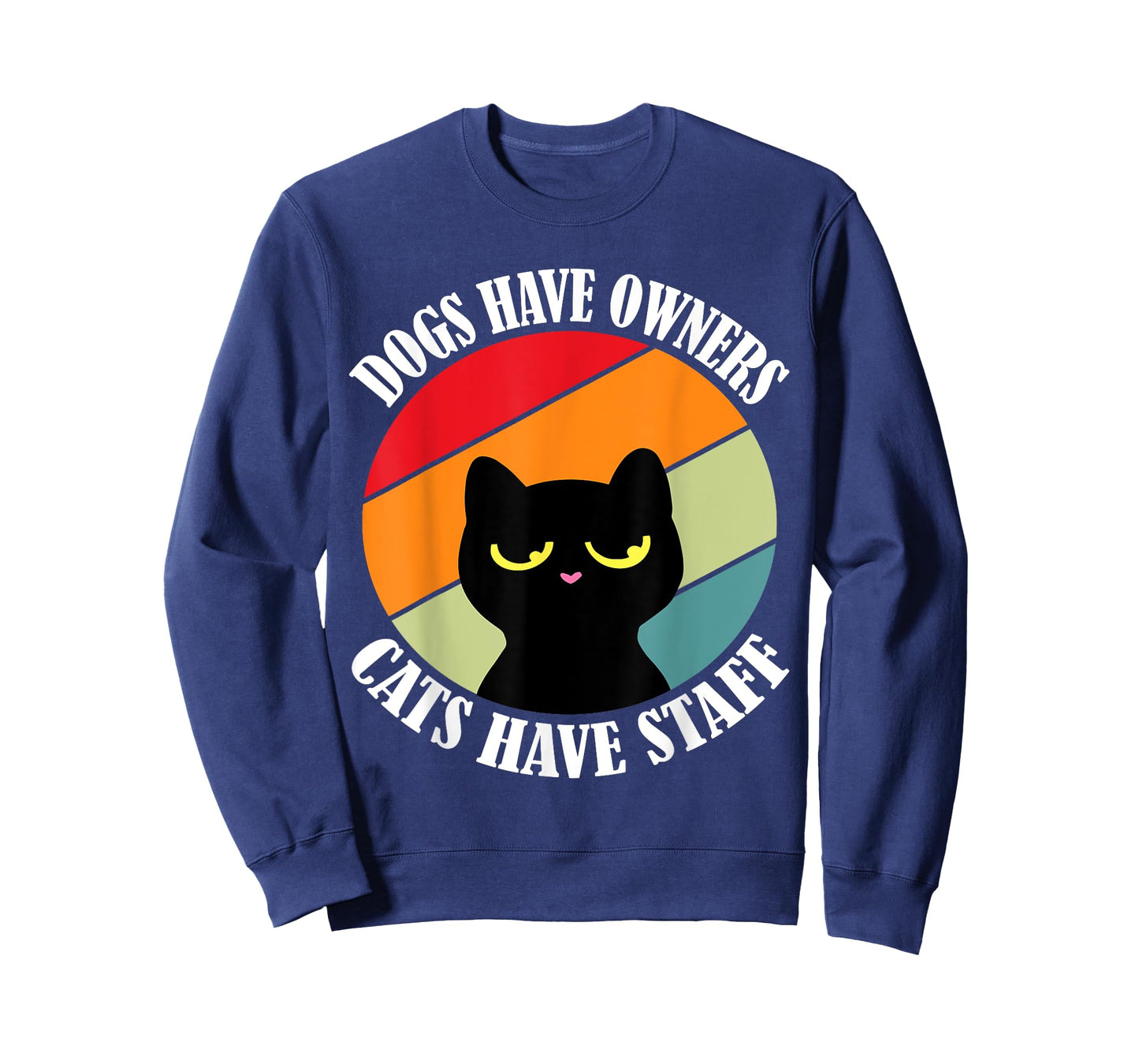 Dogs have owners cats have staff, funny cat meme Men Women T-Shirt