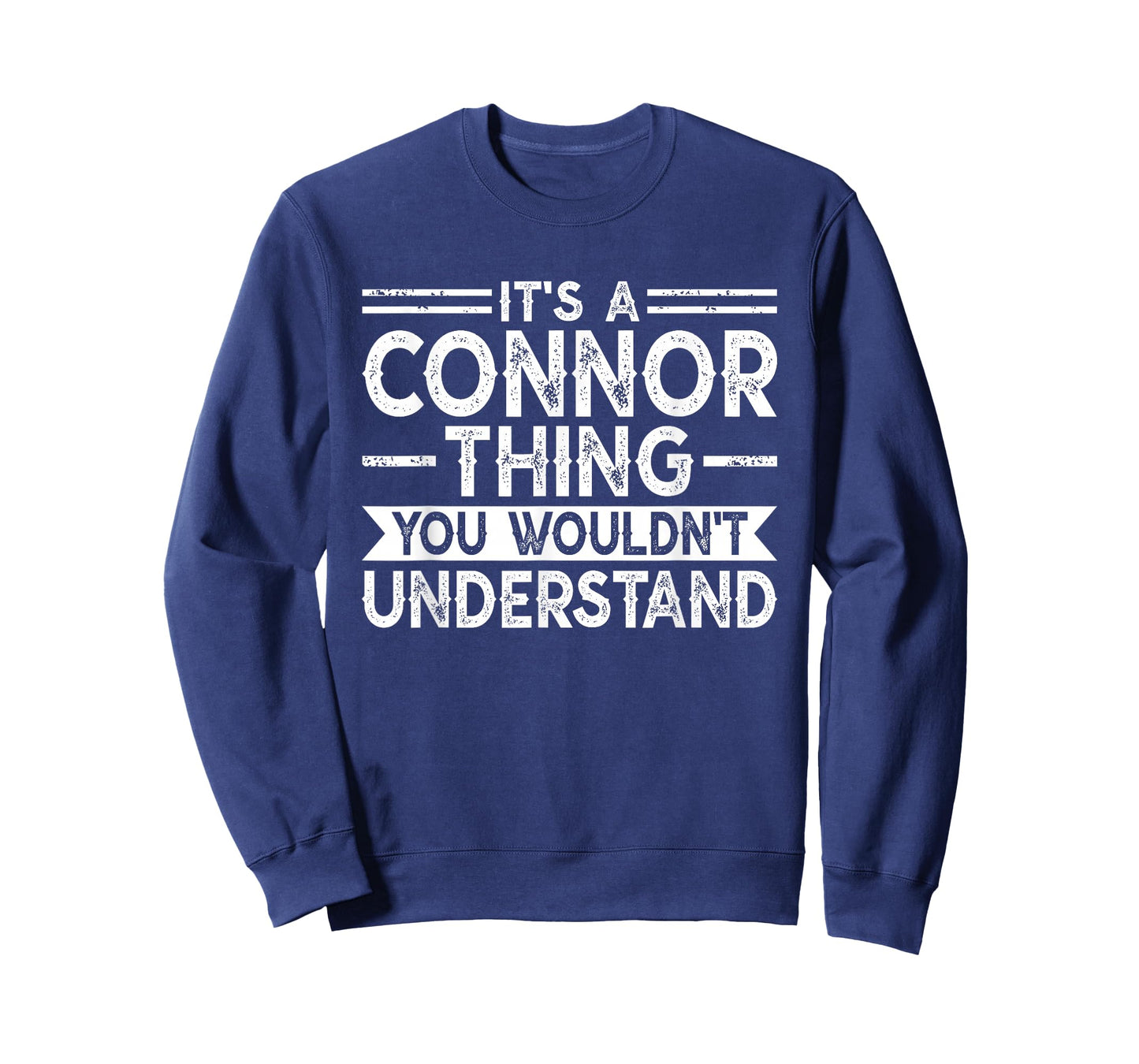 It's A Connor Thing You Wouldn't Understand Family Name T-Shirt