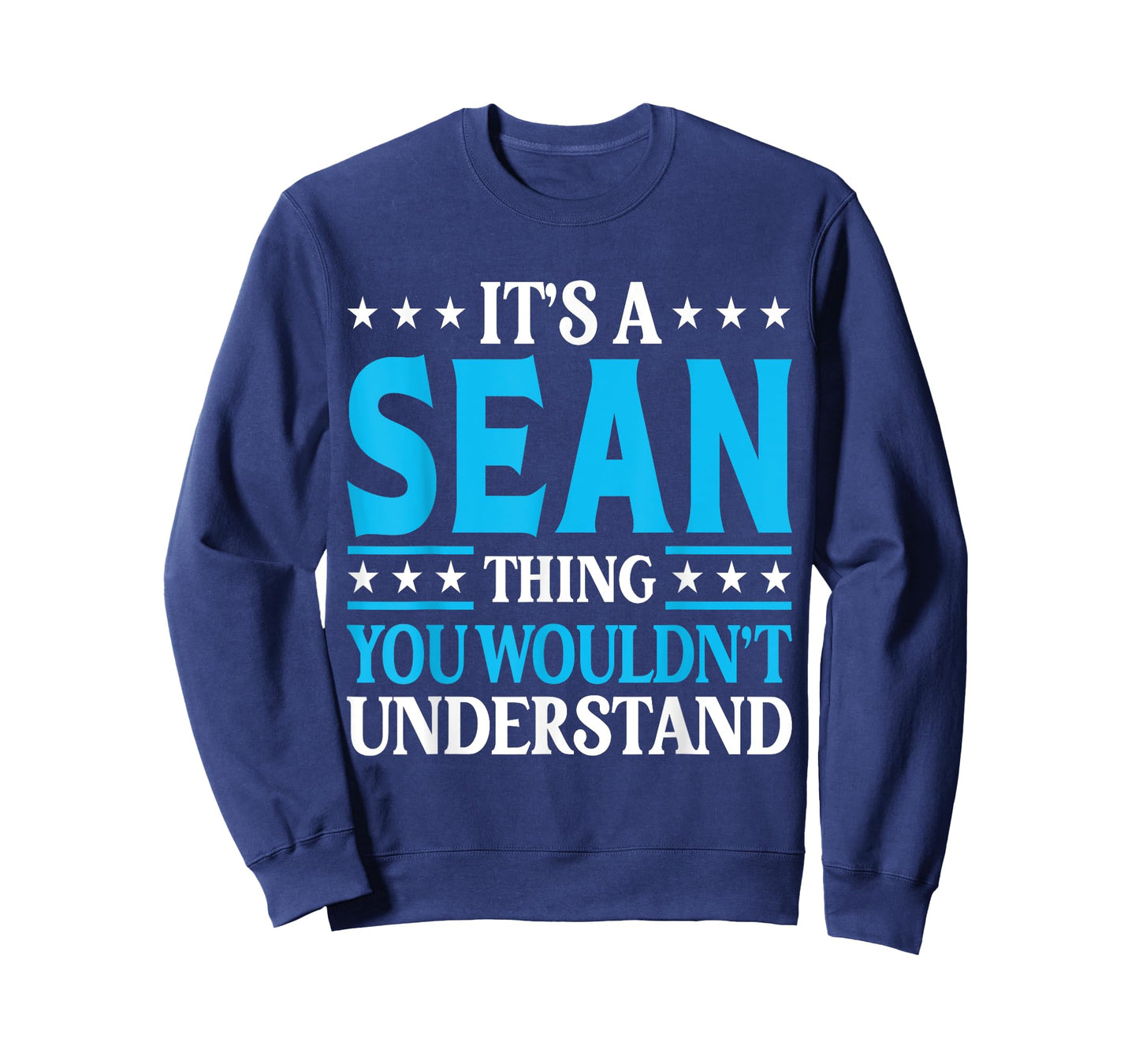 It's A Sean Thing Wouldn't Understand Personal Name Sean T-Shirt