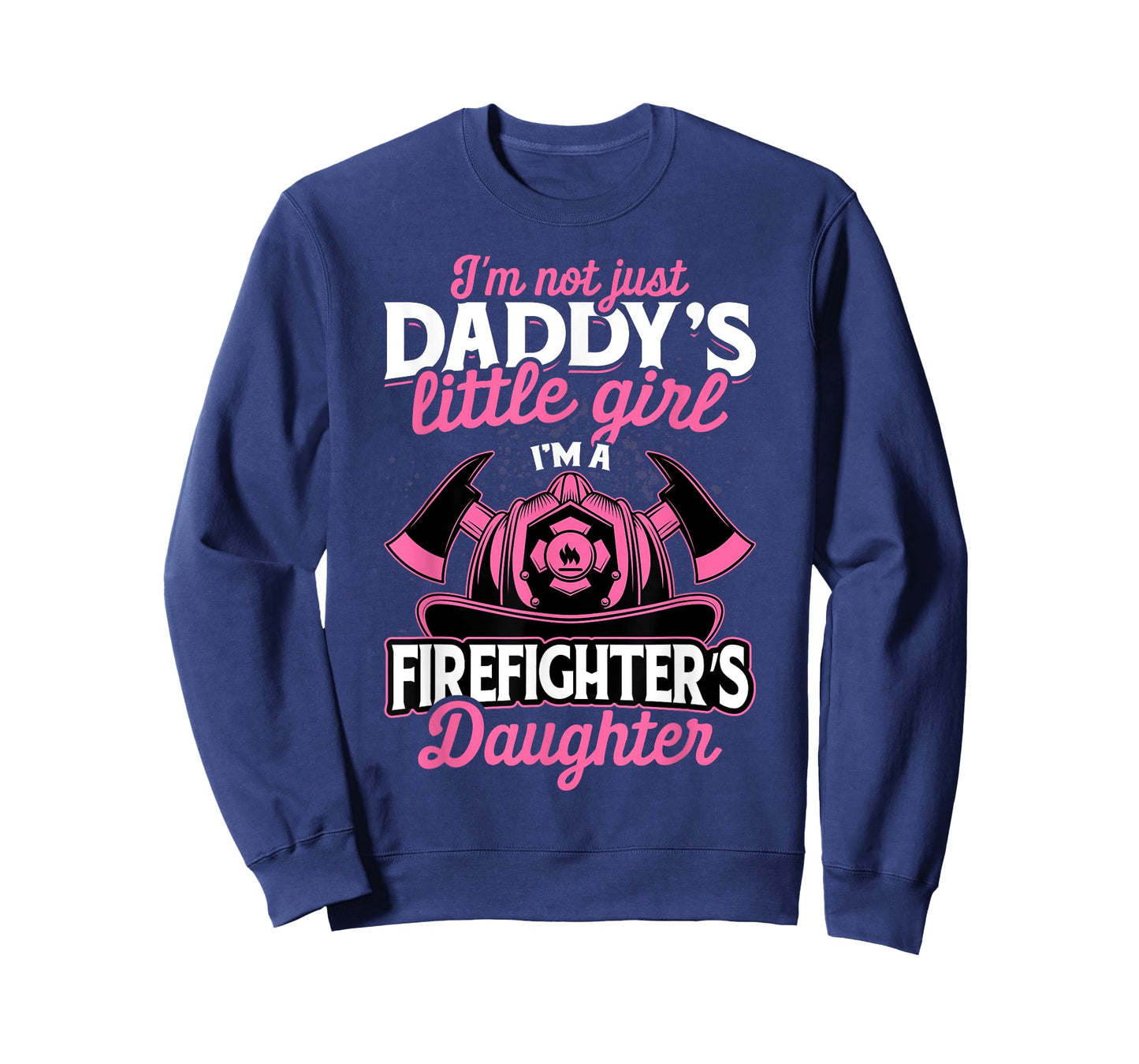 Not Just Daddy's Little Girl T-Shirt Firefighter Daughter T-Shirt
