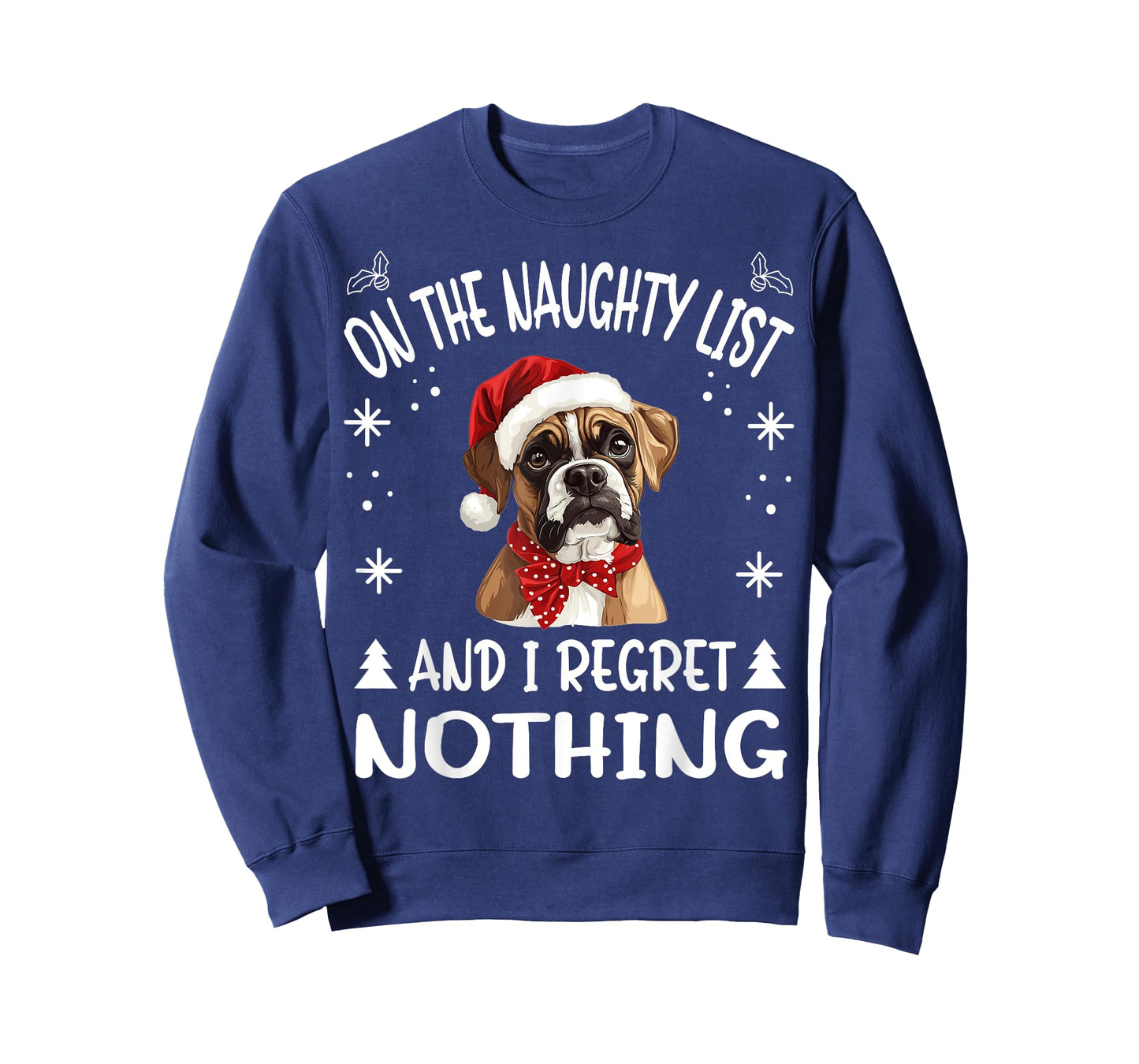Cute Boxer dog Dog Christmas On The Naughty List and I Men Women T-Shirt