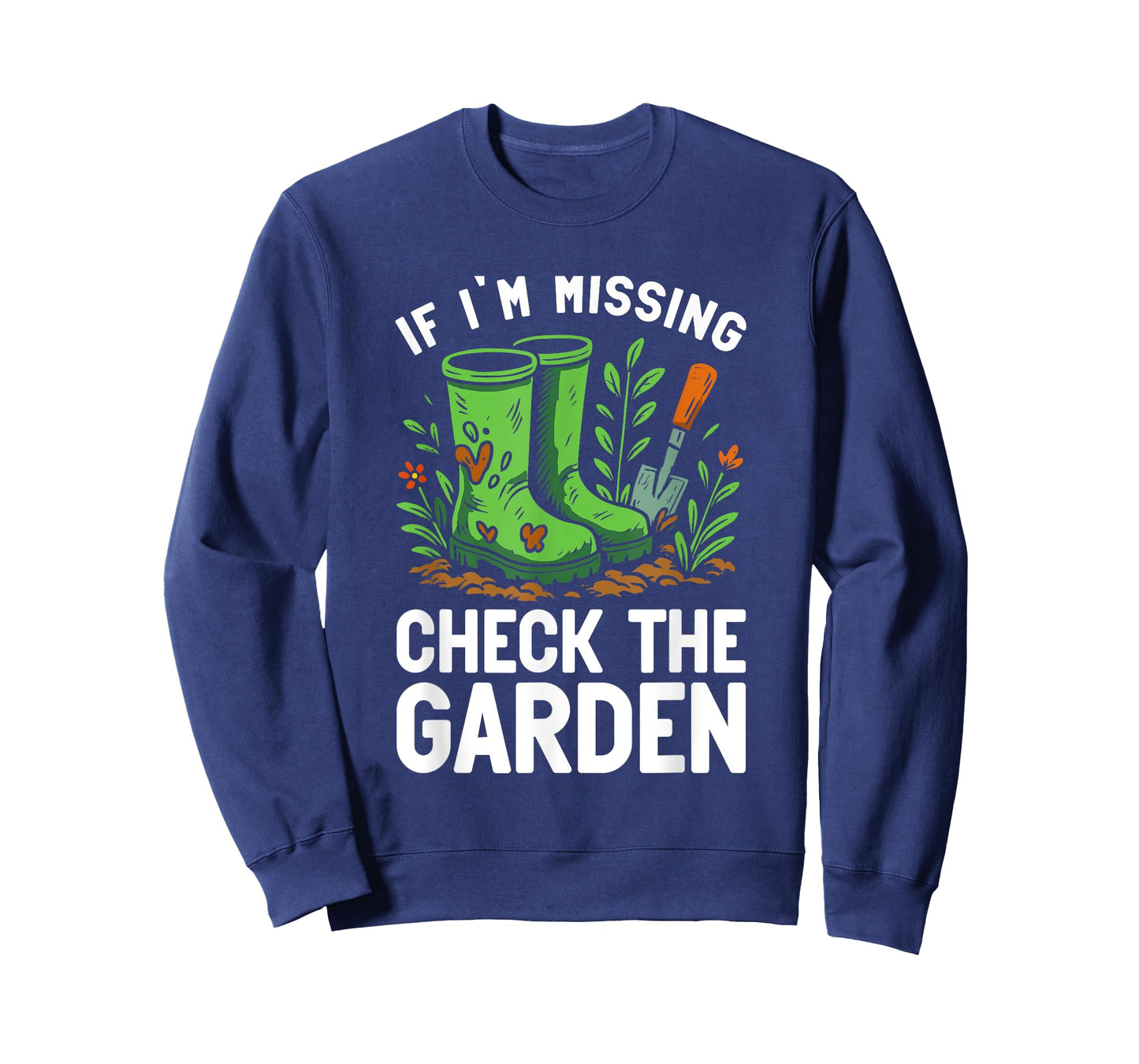 Missing in Garden Sarcastic Gardening Quote for Green Thumbs T-Shirt