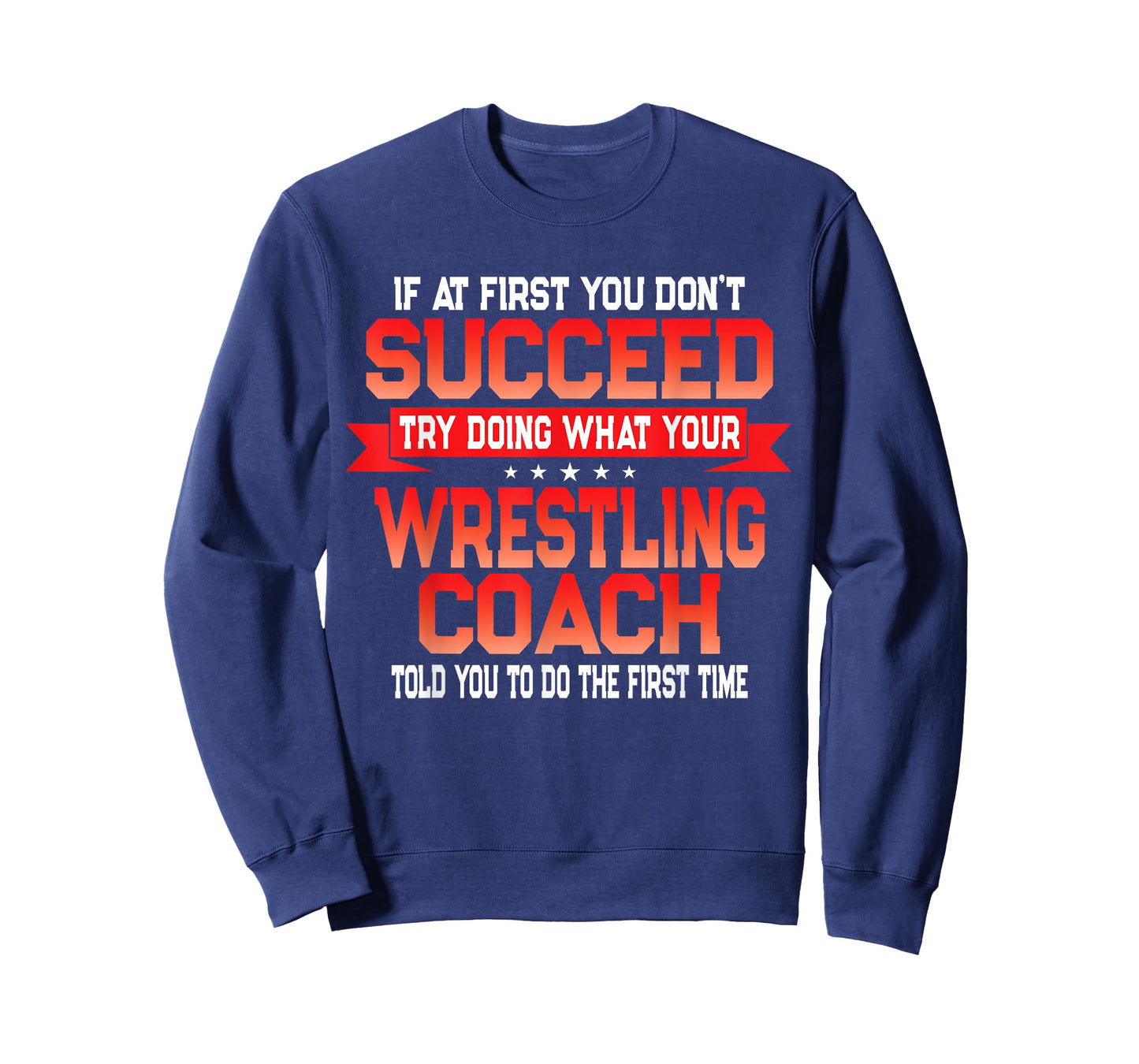 Fun Wrestling Coach Gift Funny Coaches Quote T-Shirt