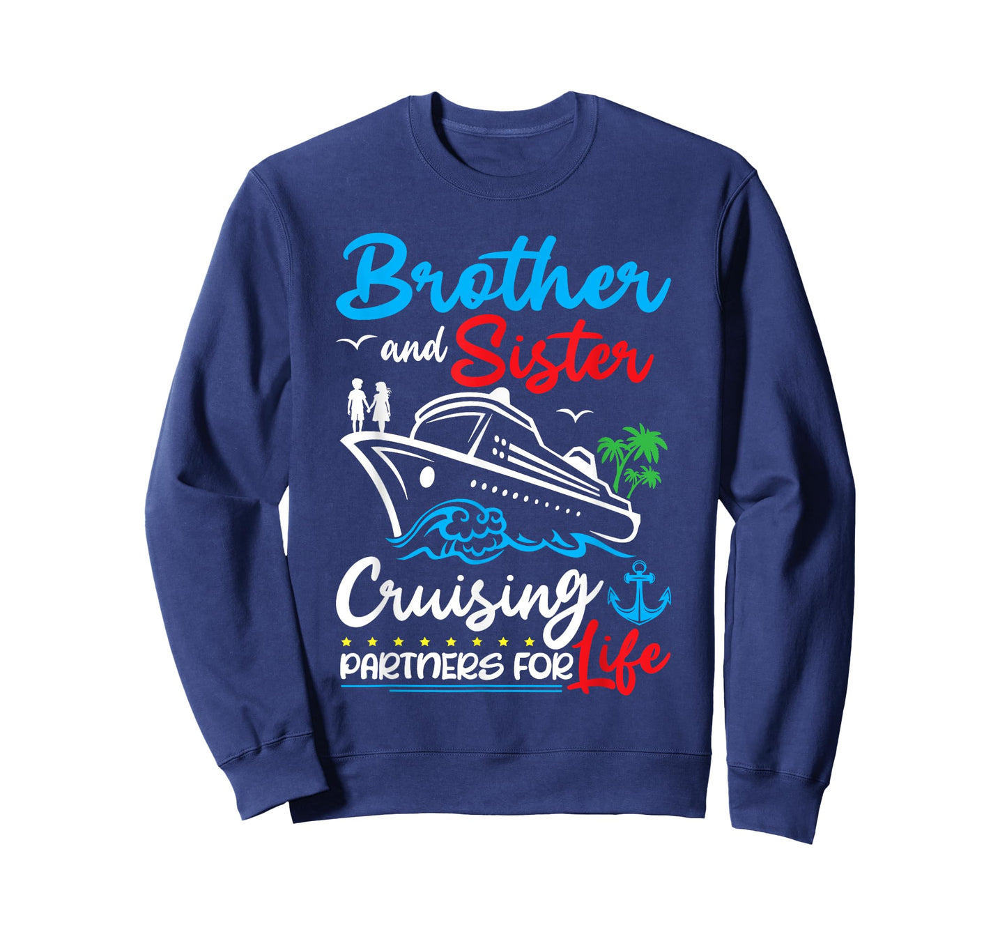 Brother And Sister Cruising Partners for Life Cruise Ship T-Shirt