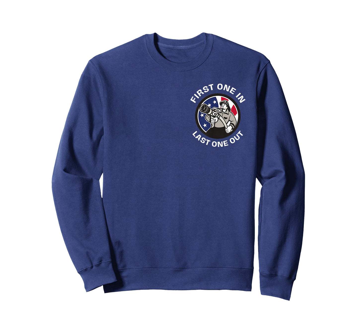 First One in Last One Out for a firefighter funny T-Shirt
