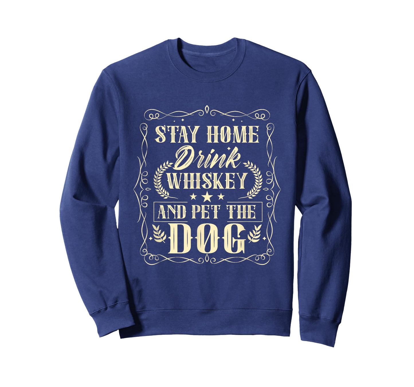 Stay Home Drink Whiskey And Pet The Dog Drinker Drinking T-Shirt