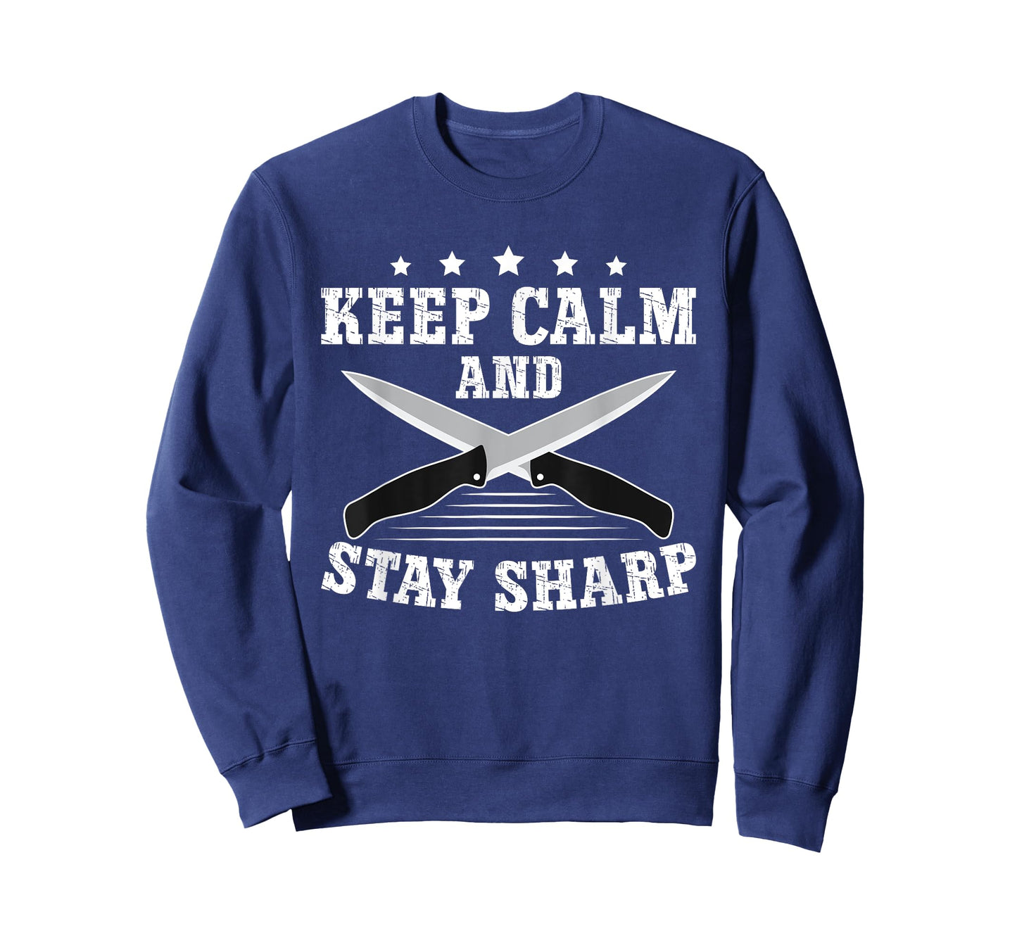 Keep Calm And Stay Sharp - Funny Knife Collector T-Shirt
