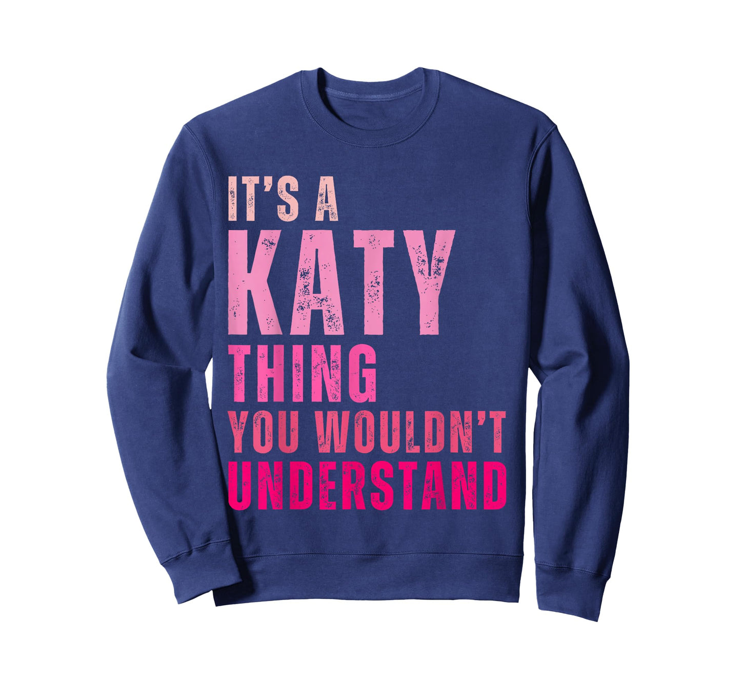 It's A Katy Thing You Wouldn't Understand Katy Vintage T-Shirt