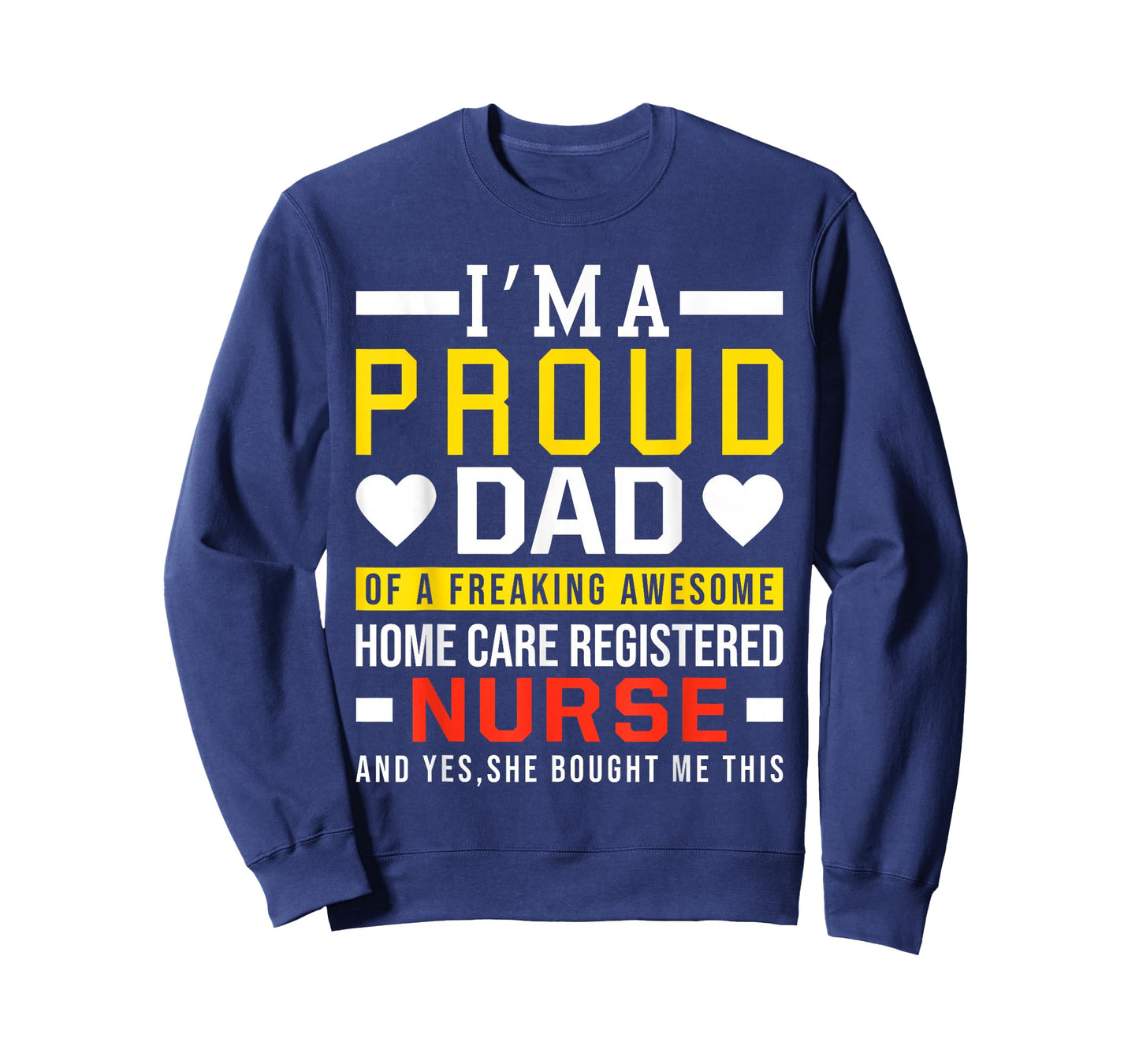 I'm A Proud Dad of A Freaking Awesome Home Care Registered T-Shirt