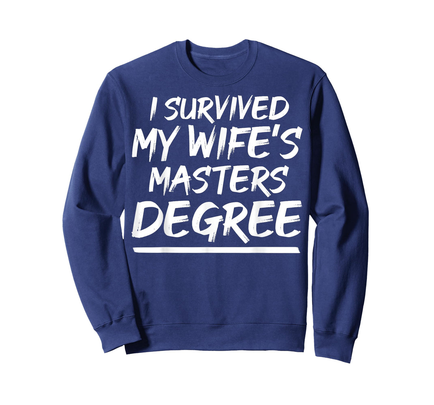 I Survived My Wife Masters Degree Class Of 2022 Graduation T-Shirt