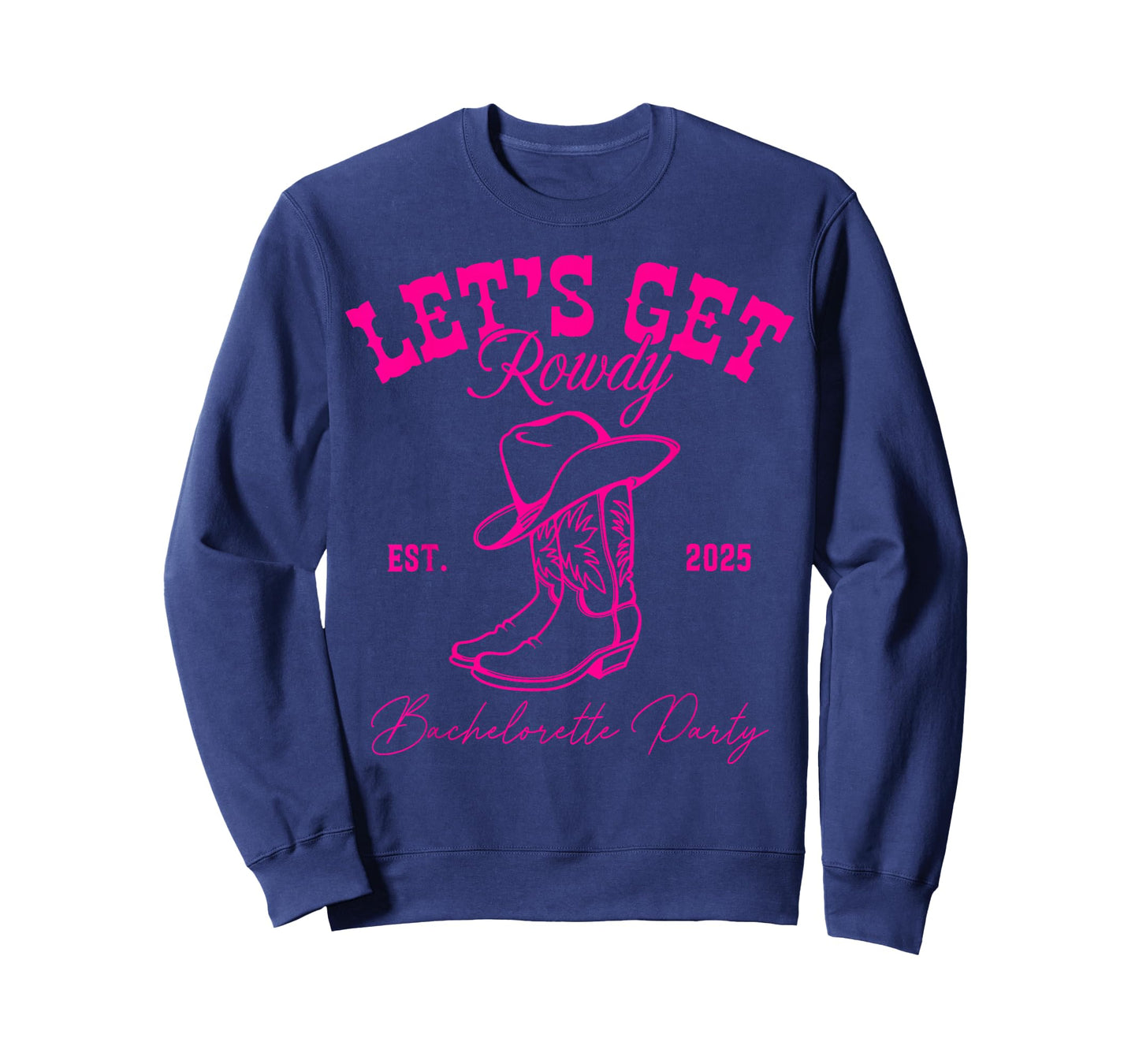 Let's Get Rowdy My Last Rodeo Western Bachelorette 2025 T-Shirt